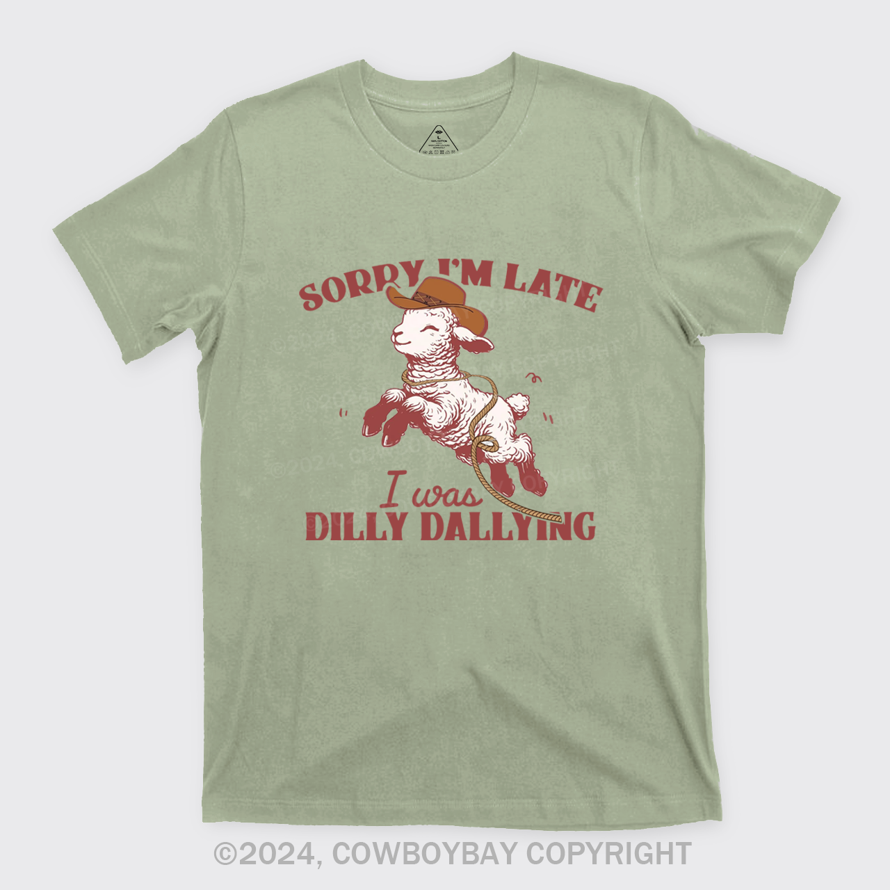 Sorry I'm Late I Was Dilly Dallying T-Shirts