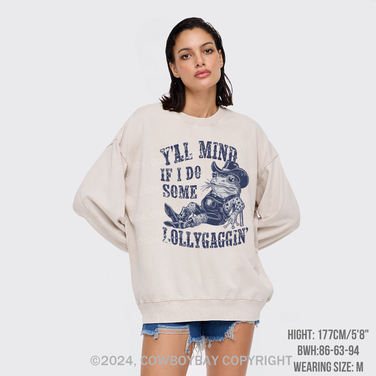 If I Do Some Lollygagging Funny Cowboy Frog Washed Sweatshirts