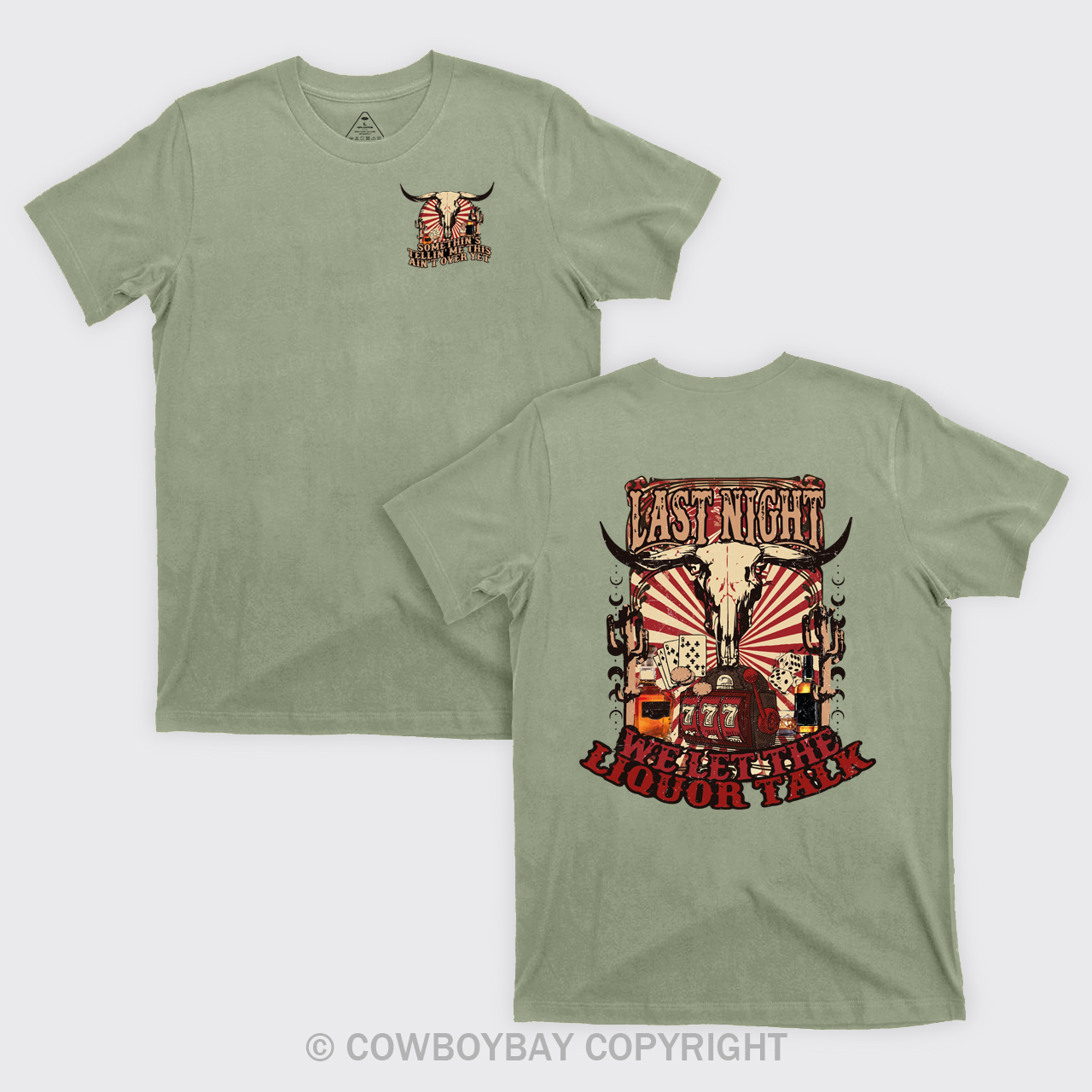 Last Night Welet The Liquor Talk Retro Cowboy T-Shirts