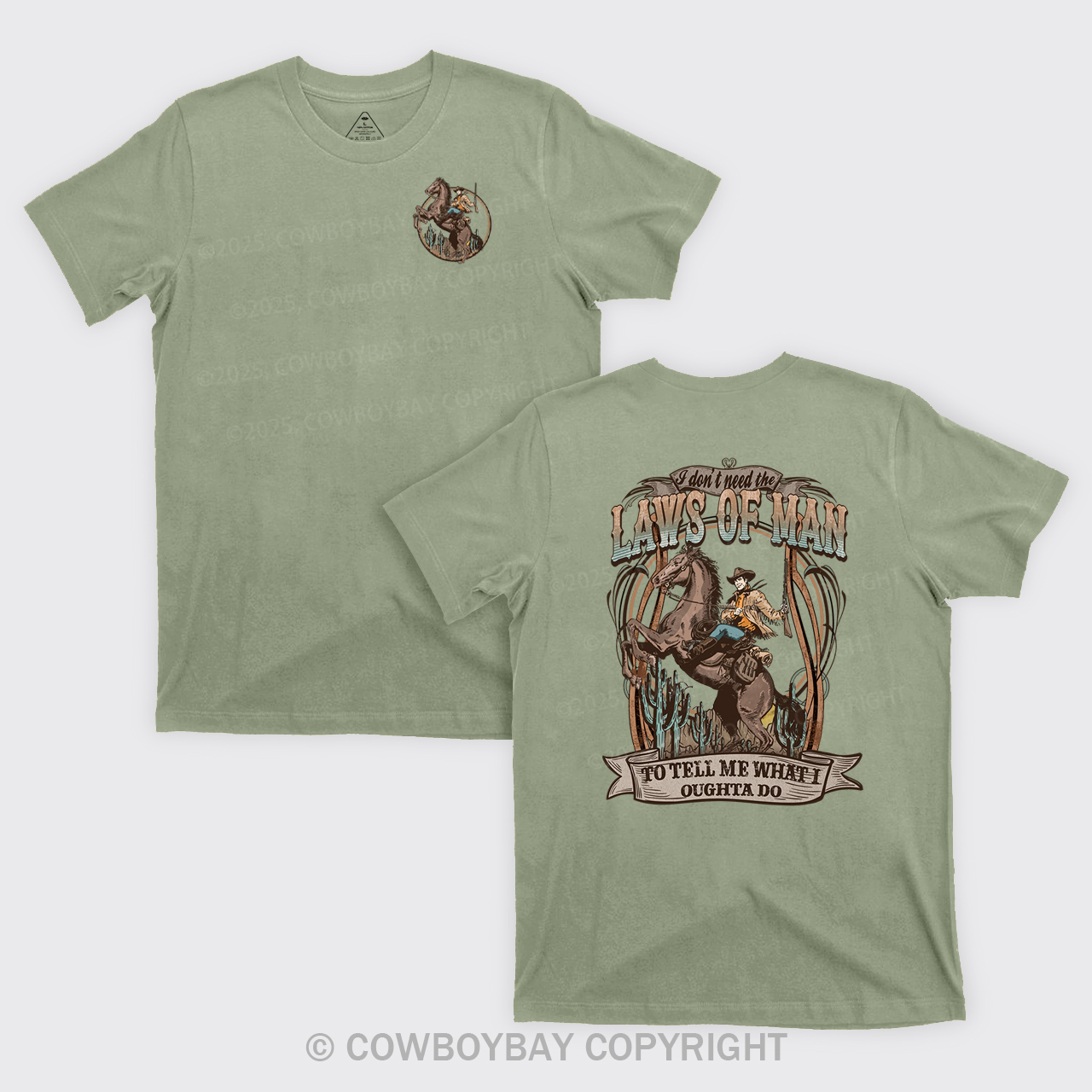 I Don't Need The Laws Of Cowboy T-Shirts
