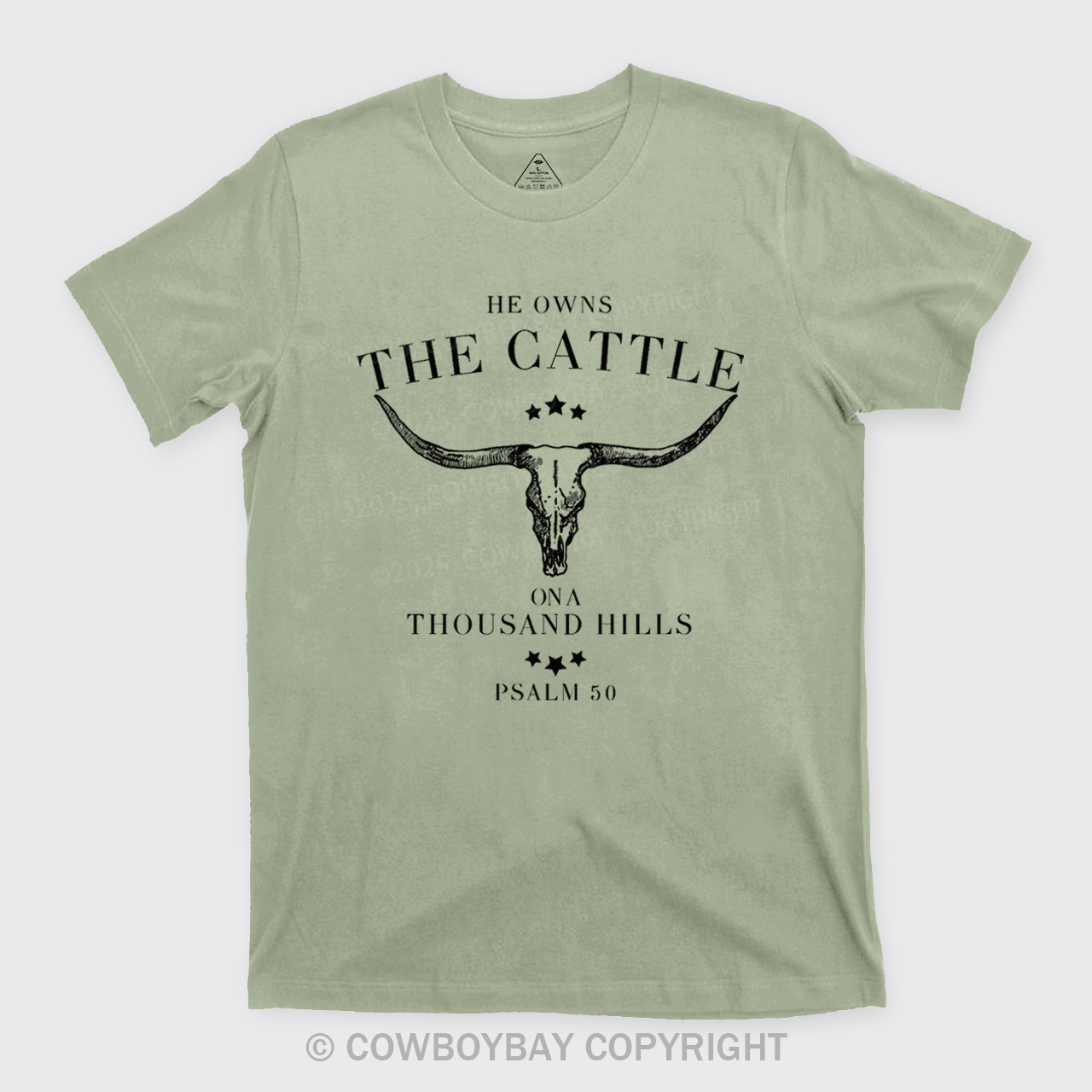 He Owns The Cattle On A Thousand Hills Psalm 50 T-Shirts