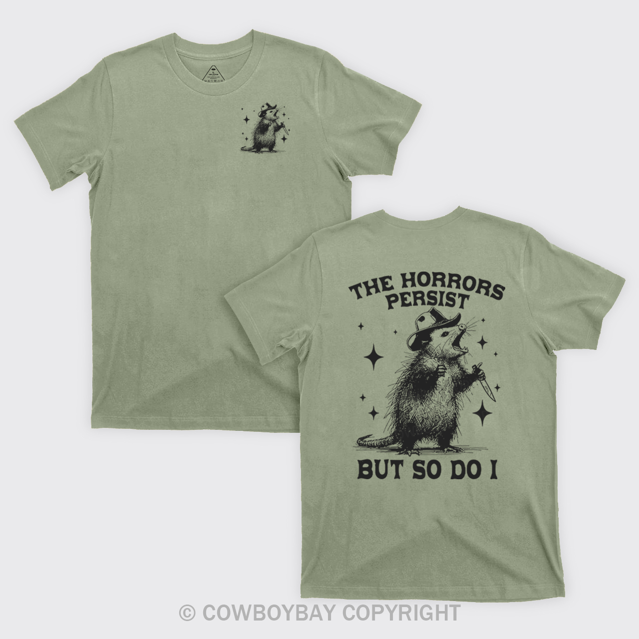 The Horrors Persist But So Do I T-Shirts