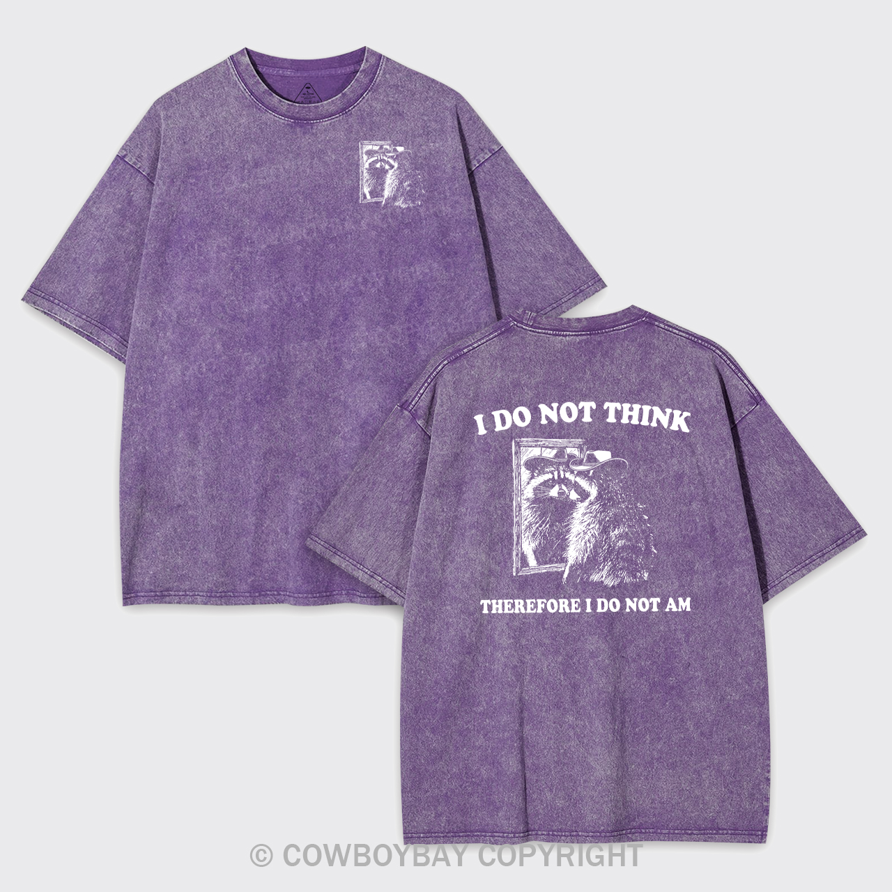 I Do Not Think Therefore I Do Not Am Garment-dye Tees