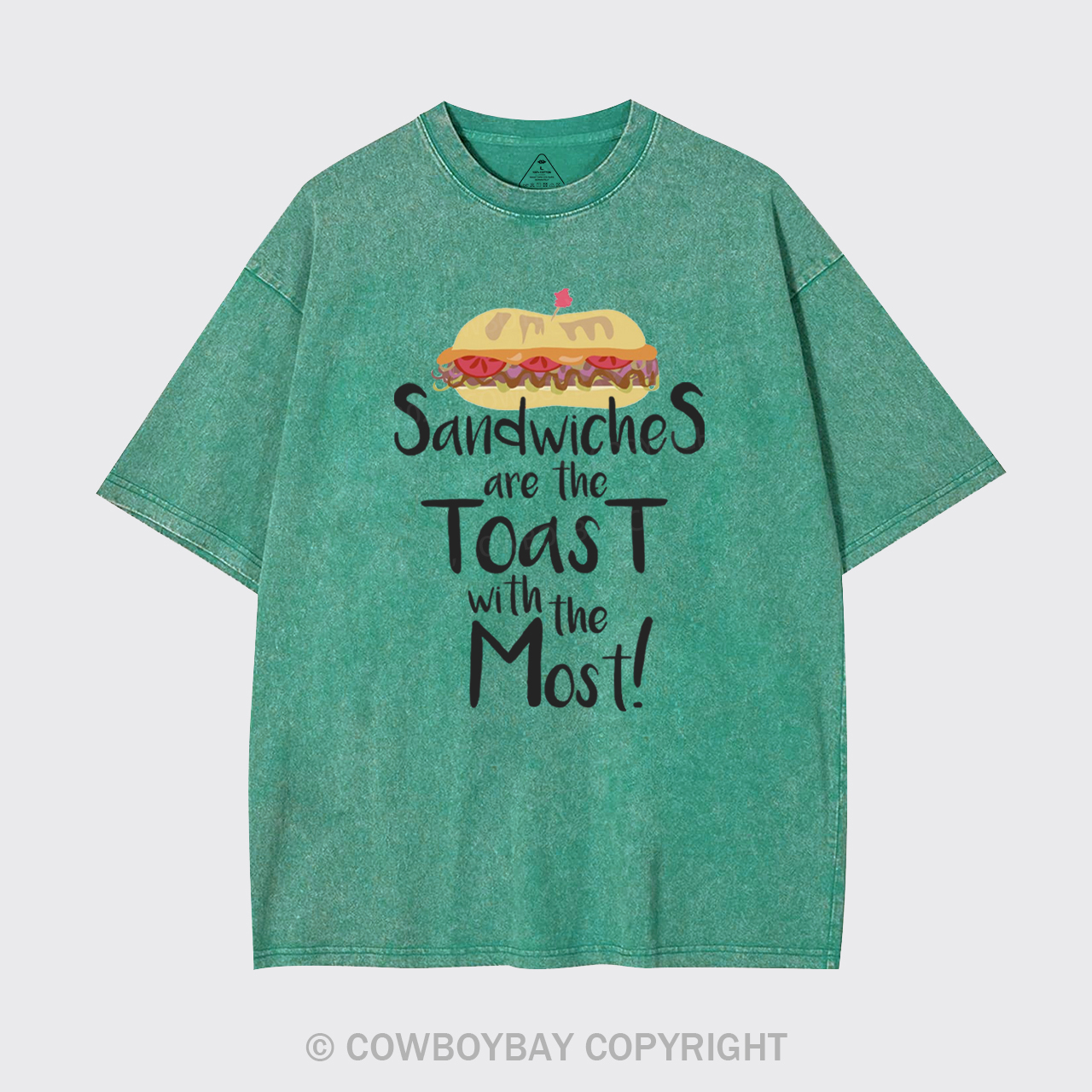 Sandwiches Are The Toast With The Most Garment-dye Tees