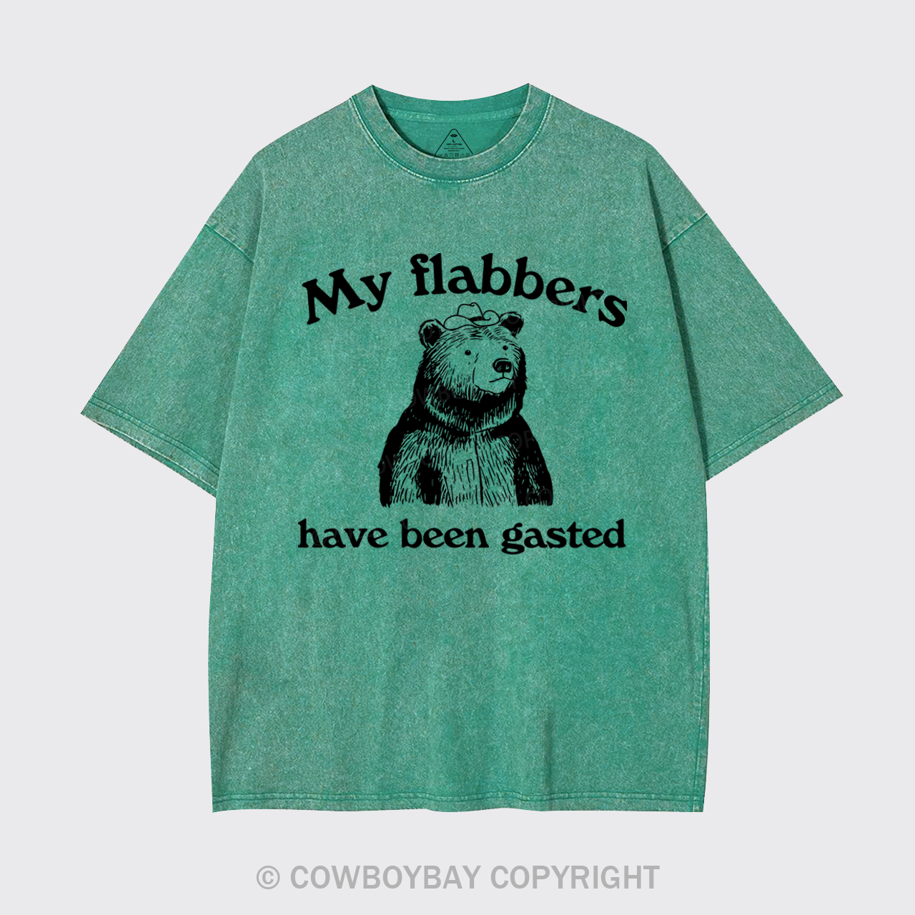 My Flabbers Have Been Gasted Garment-dye Tees