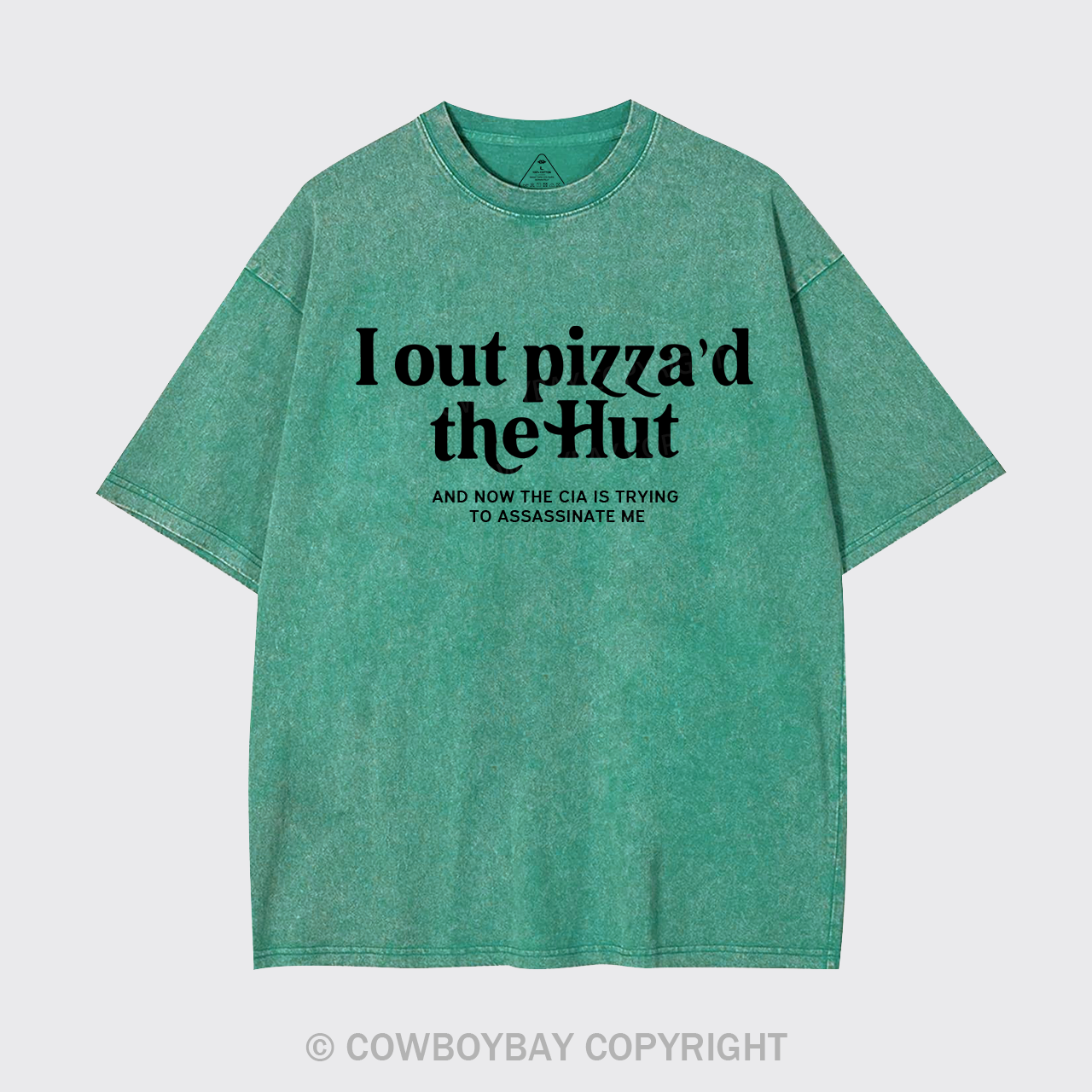 I Out Pizza'd The Hut Garment-dye Tees