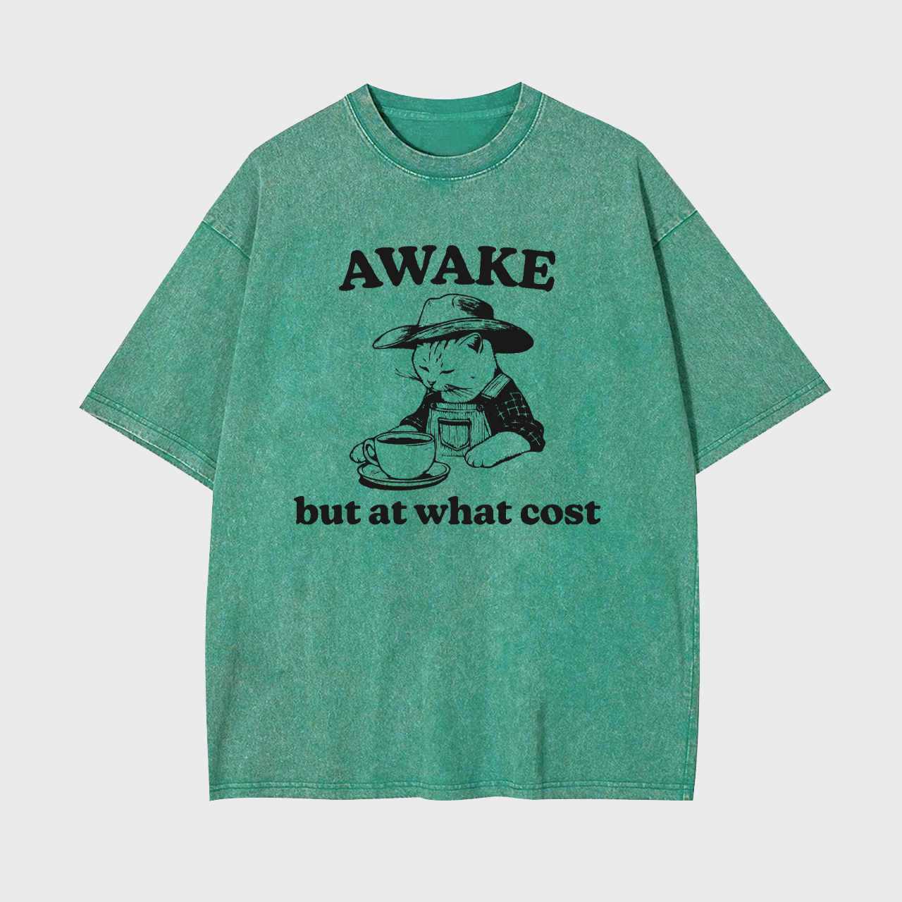 Awake But At What Cost Garment-dye Tees