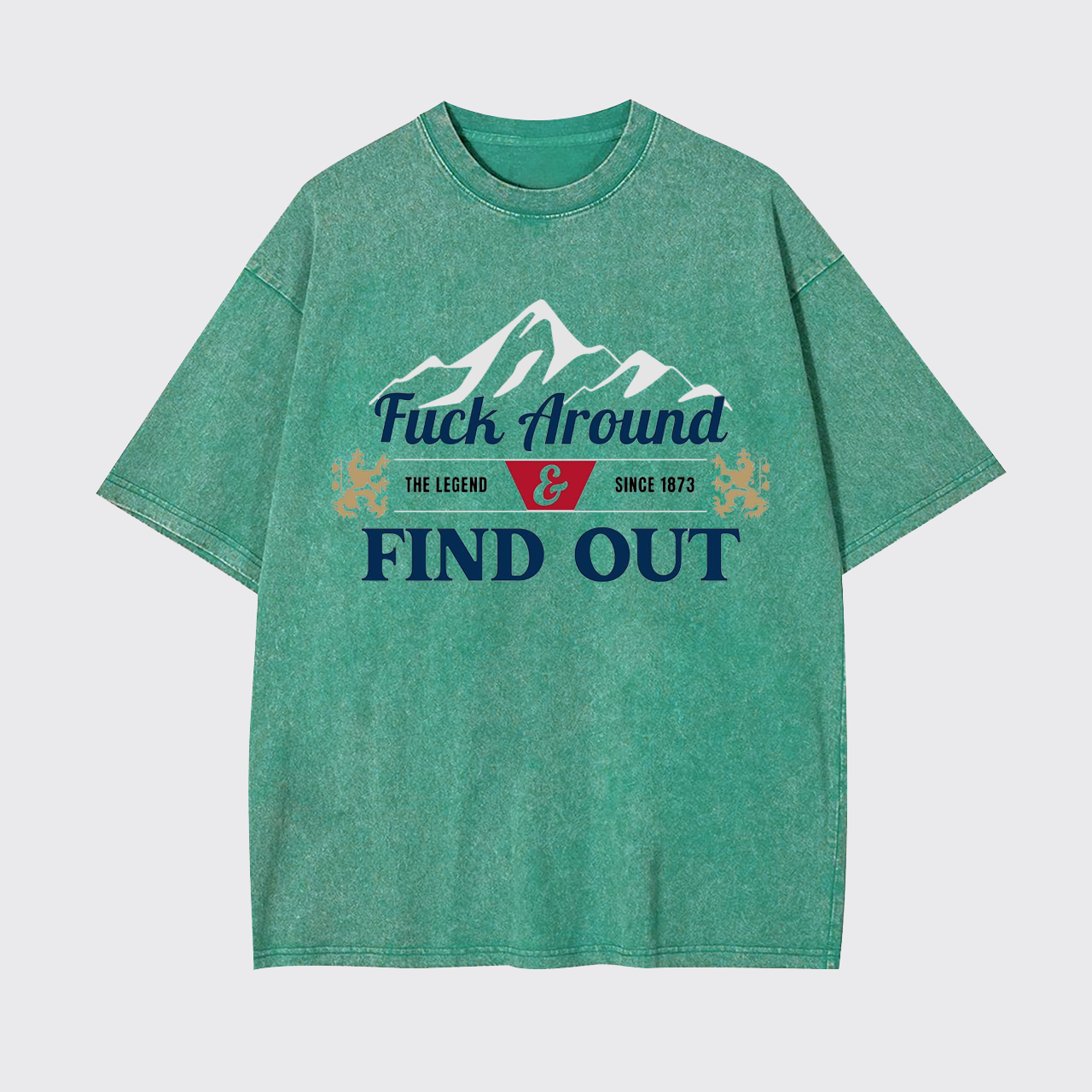 F*ck Around Find Out Garment-dye Tees