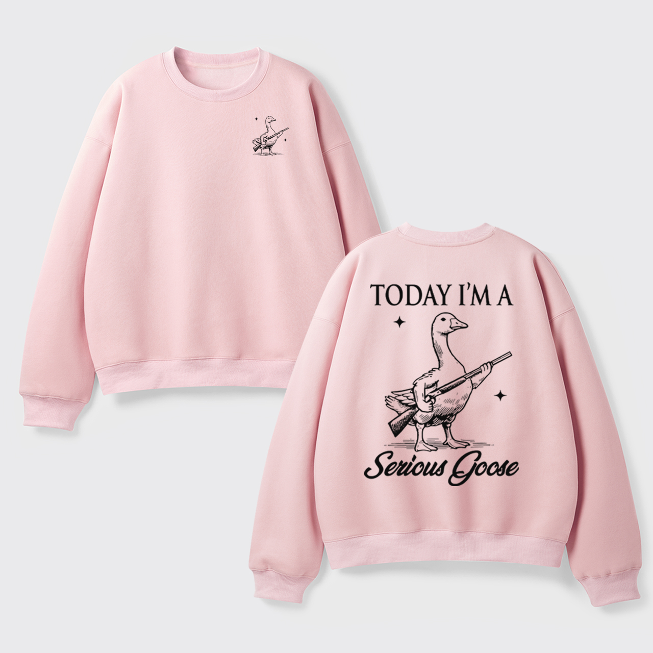 Today I'm Serious Goose Fleece Sweatshirt