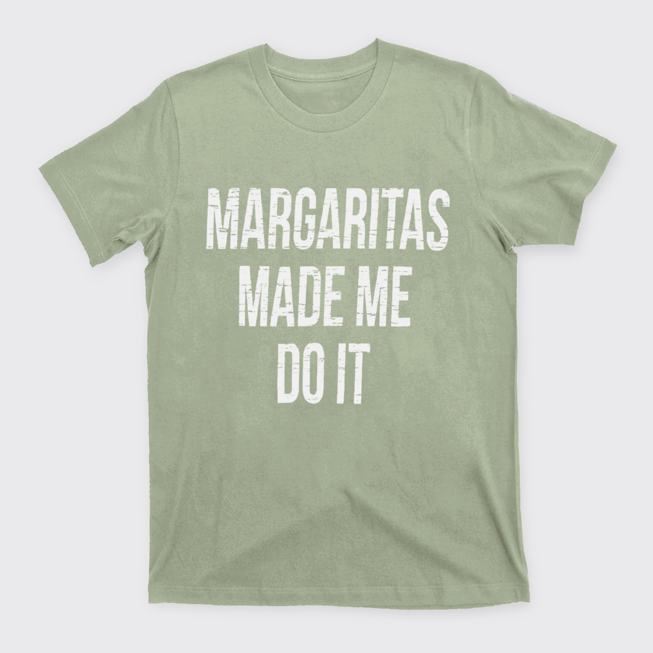 Margaritas Made Me Do It T-Shirts