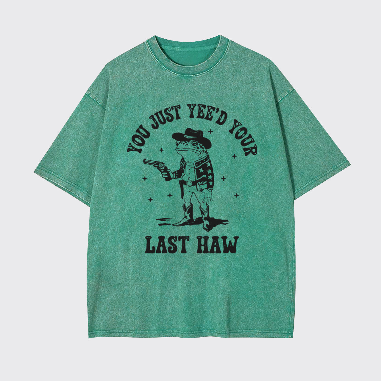 Funny Frog You Just Yee'd Your Last Haw Garment-dye Tees