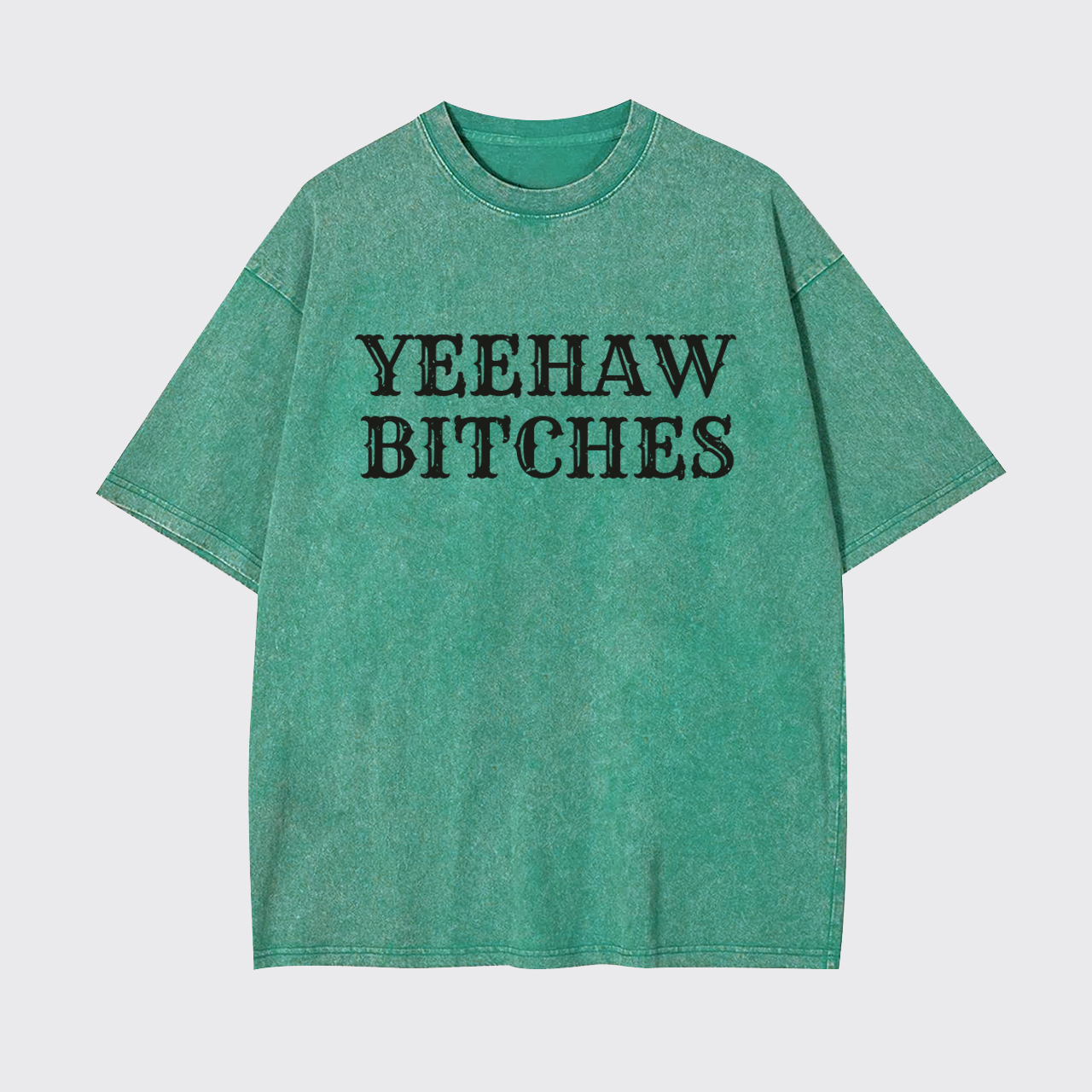 Yeehaw Bitches Garment-dye Tees