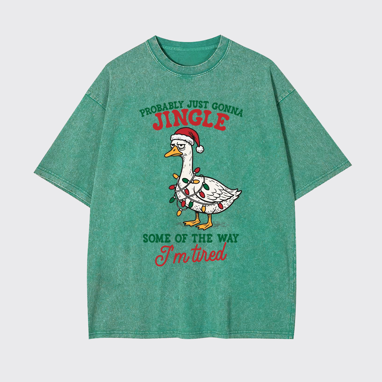 Probably Just Gonna Jingle Some Of The Way Garment-dye Tees