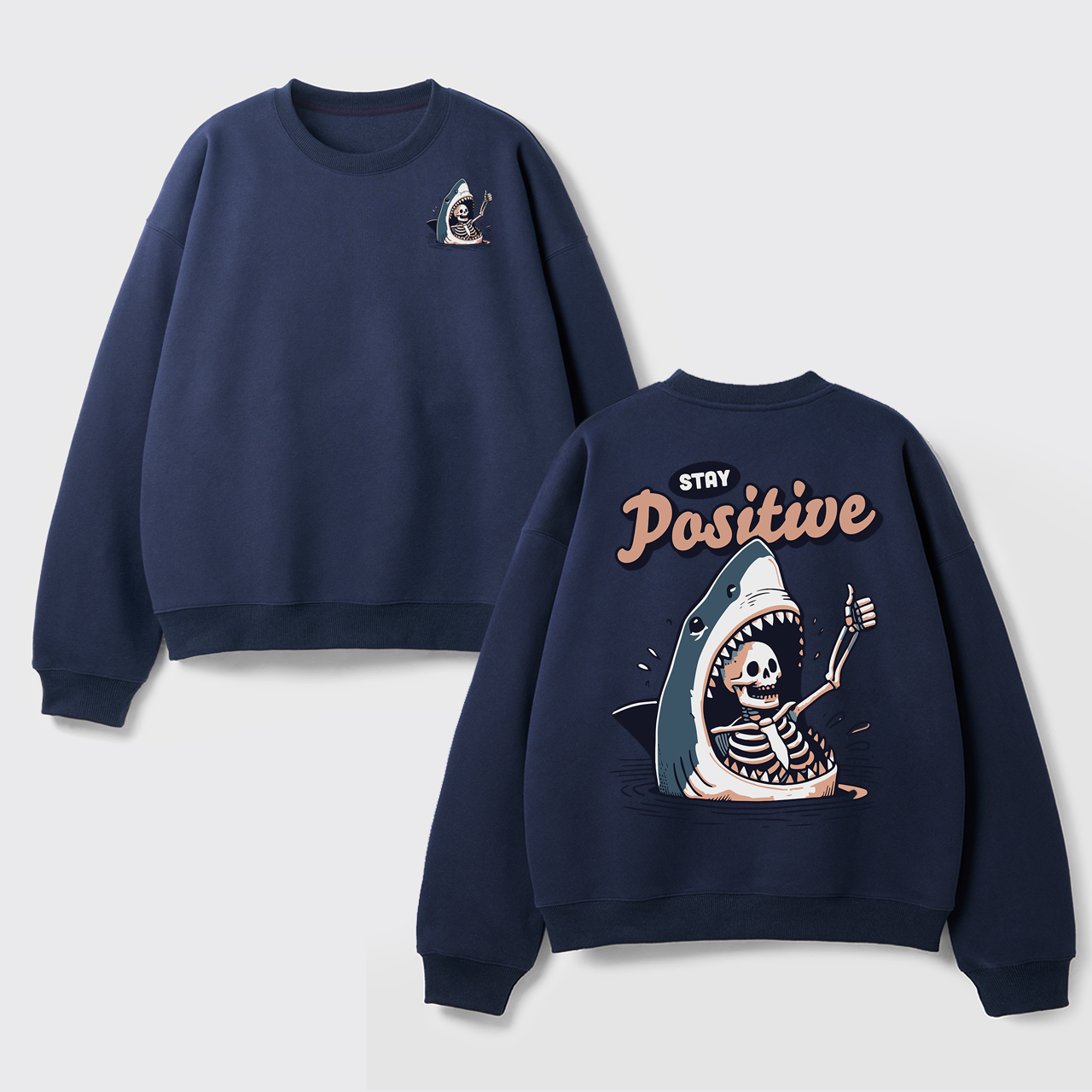 Fleece Stay Positive Funny Shark and Skeleton Sweatshirt