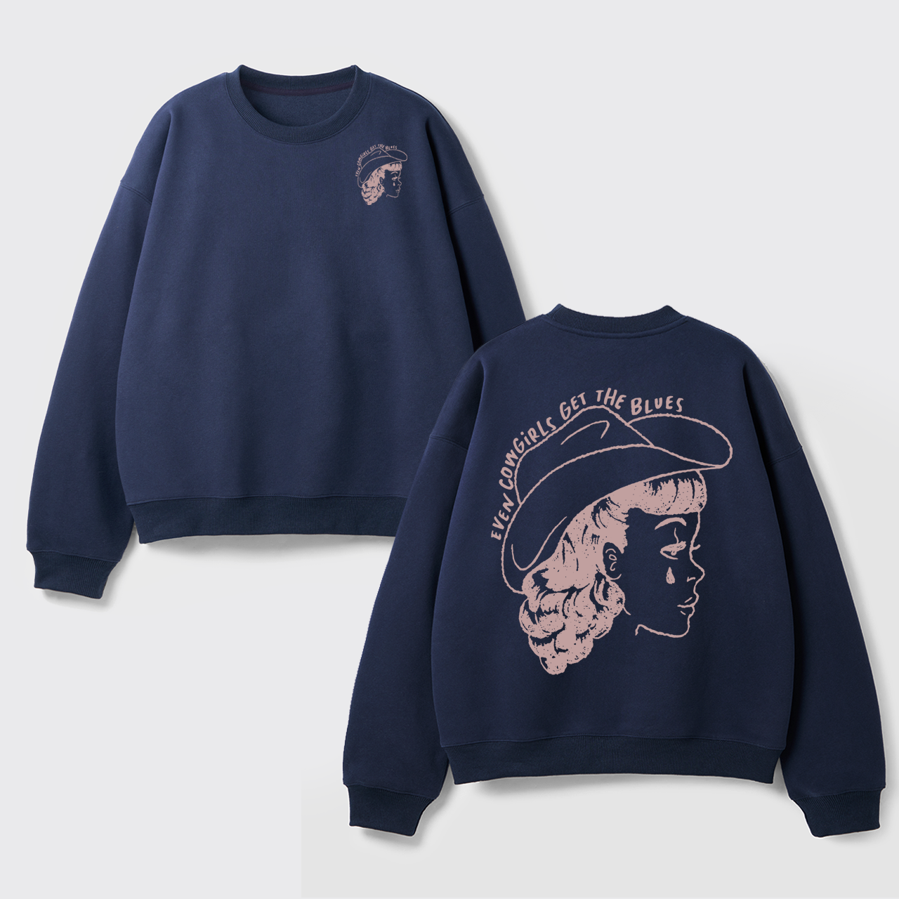 Fleece Even Cowgirls Get The Blues Sweatshirt