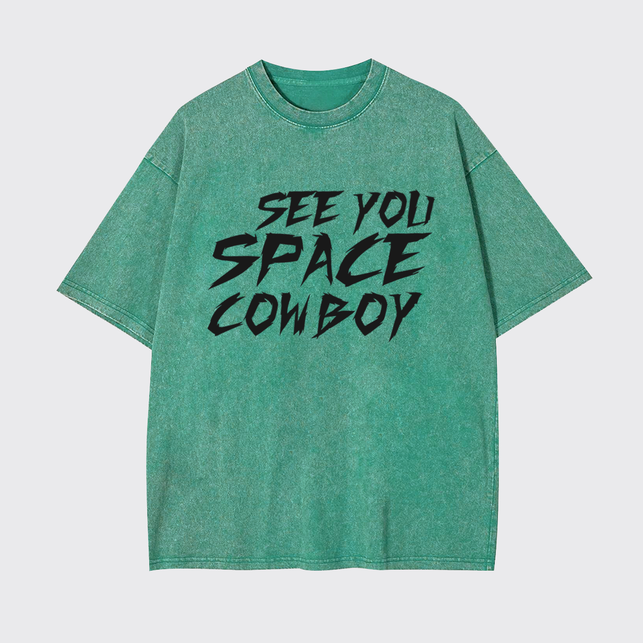 See You Space Cowboy Garment-dye Tees