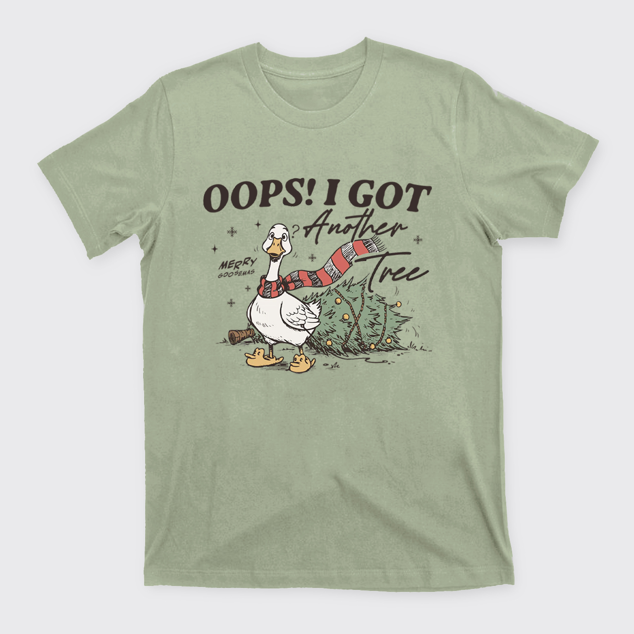 Oops I Got Another Tree Goose T-Shirts