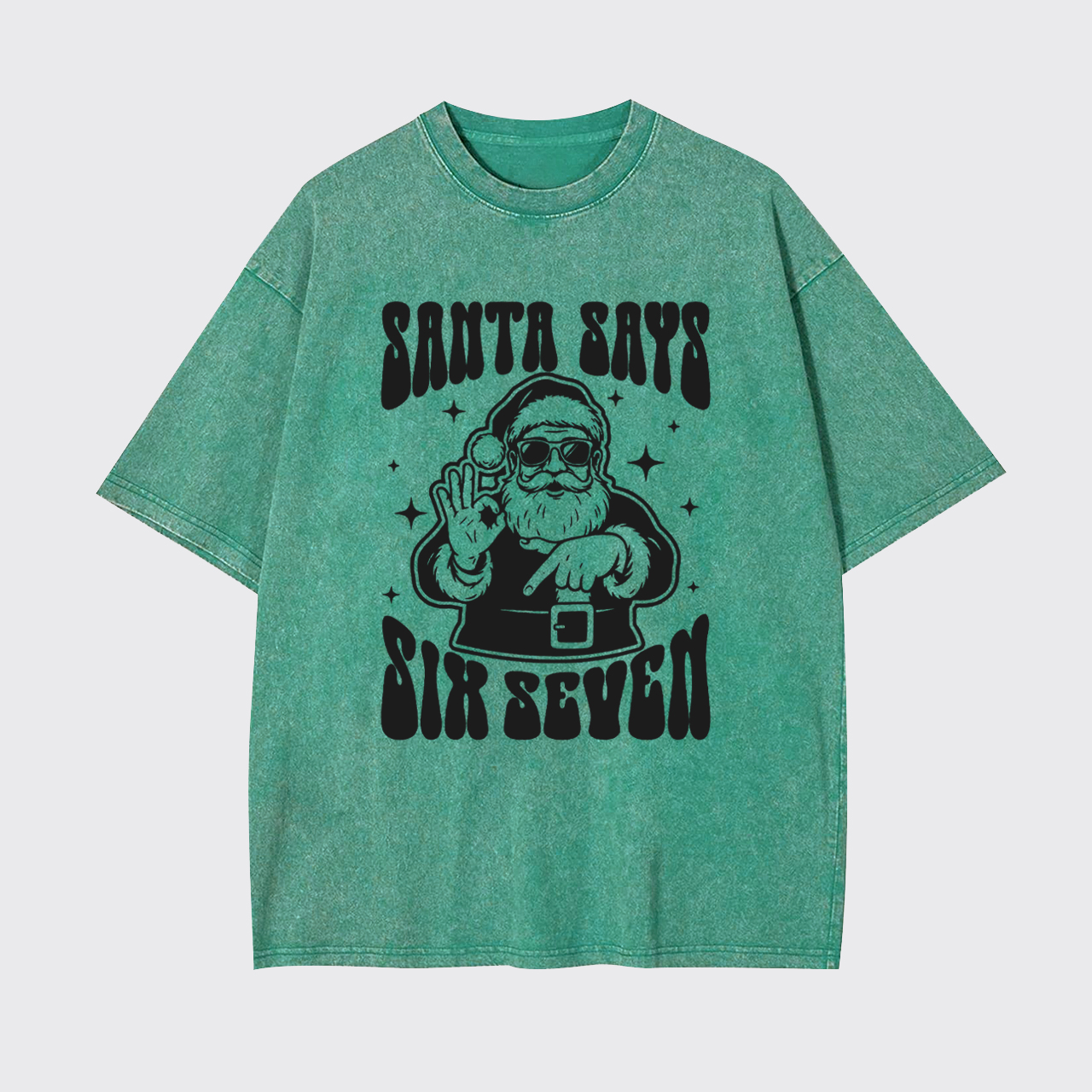 Santa Says Six Seven Garment-dye Tees