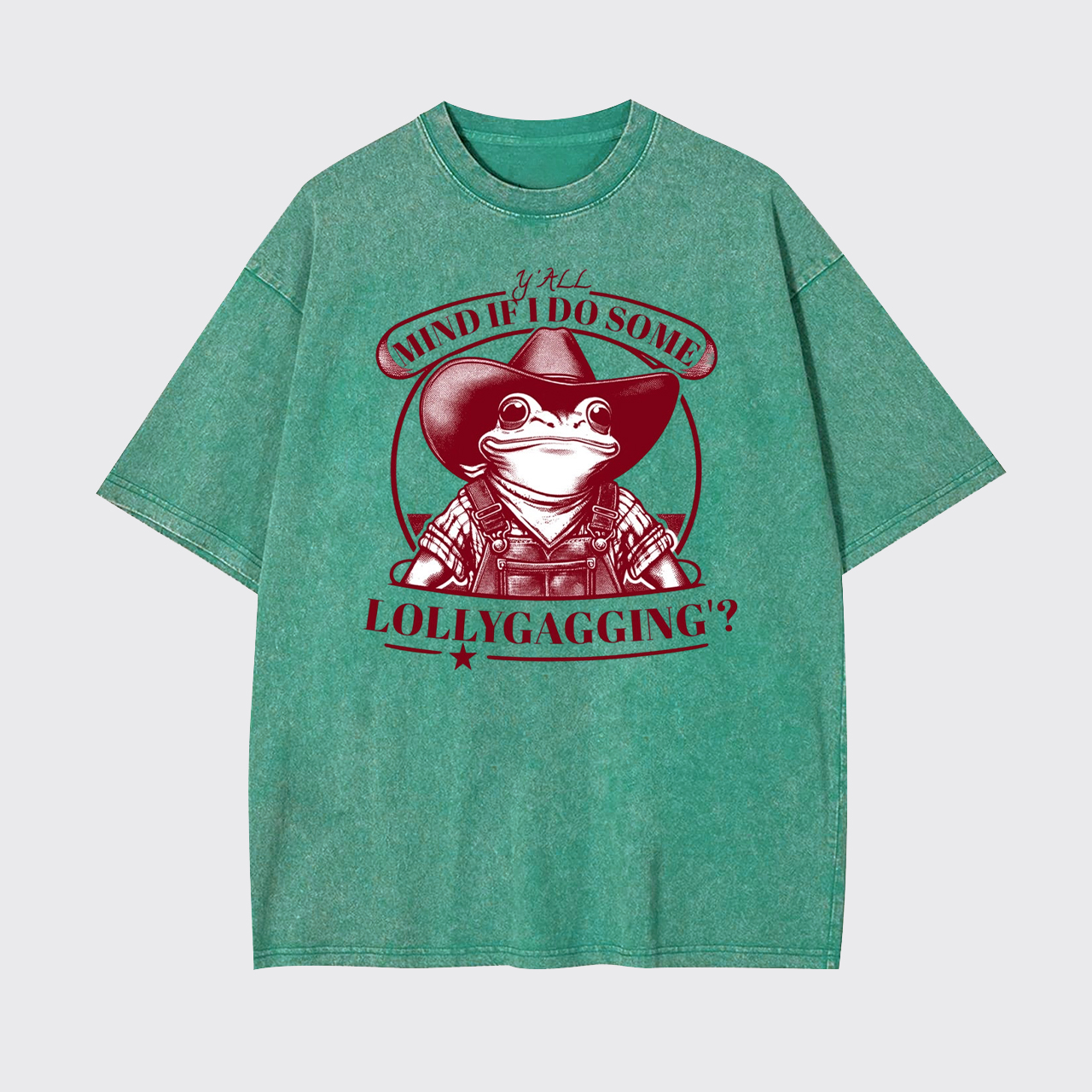 Y'all Mind If I Do Some Lollygagging Garment-dye Tees