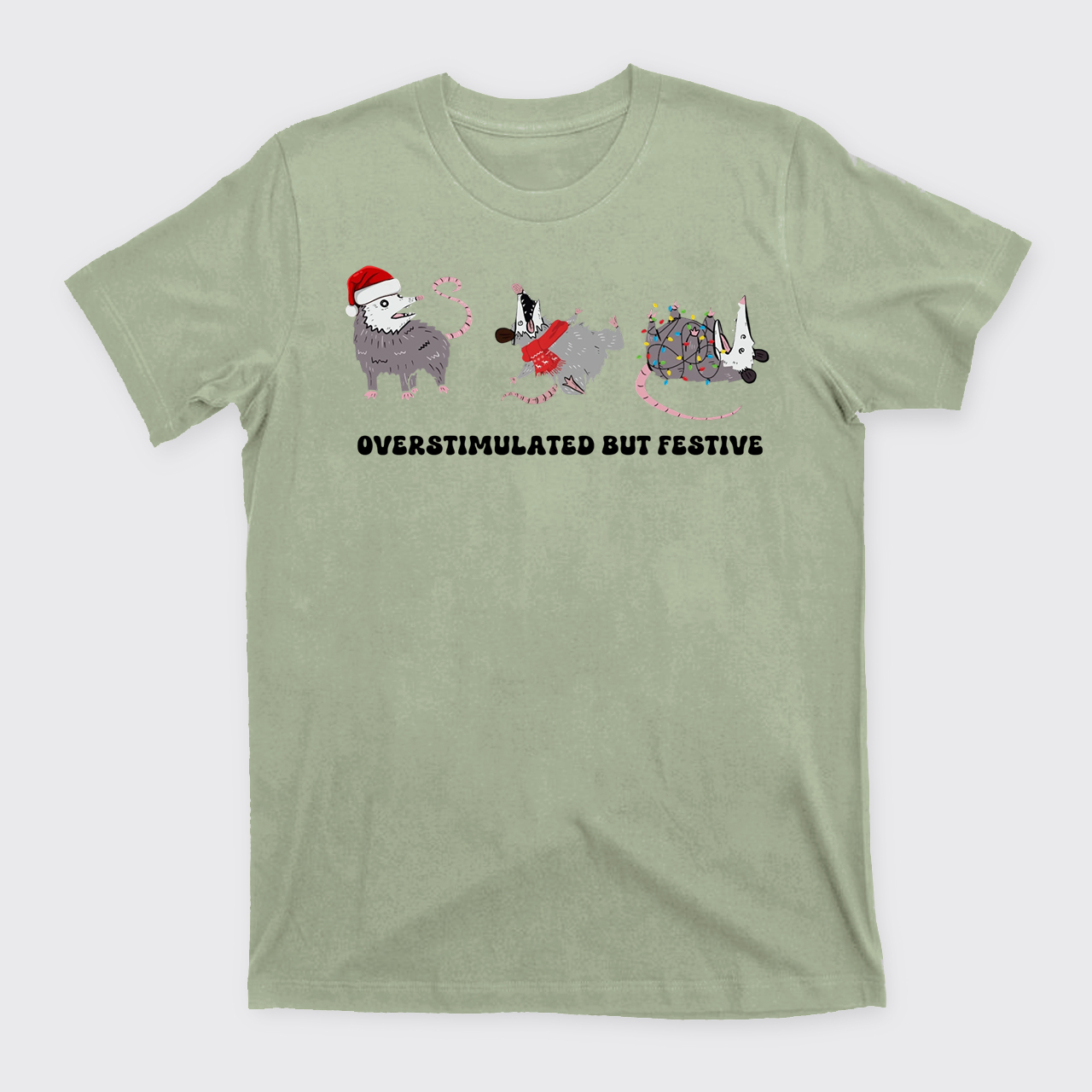 Overstimulated But Festive Possum T-Shirts