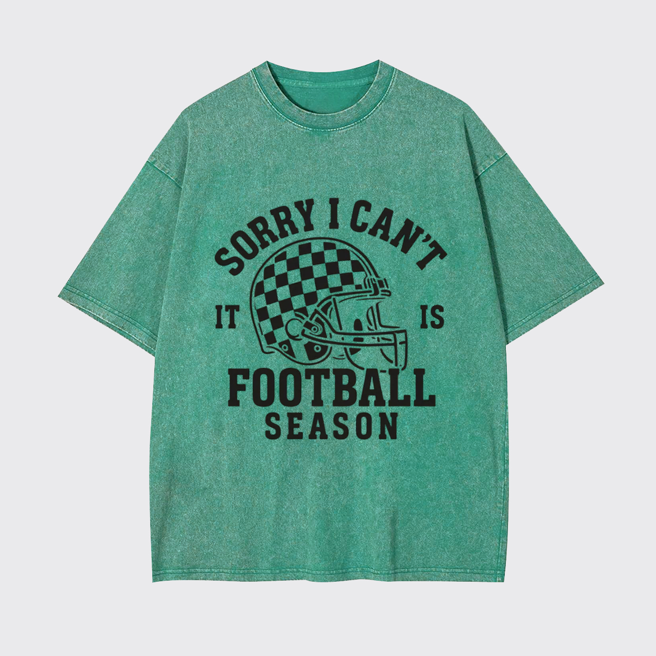 Sorry I Can't It Is Football Season Garment-dye Tees