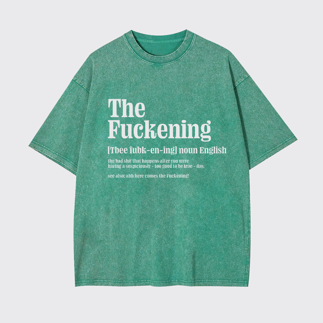 Sarcastic Sayings Garment-dye Tees
