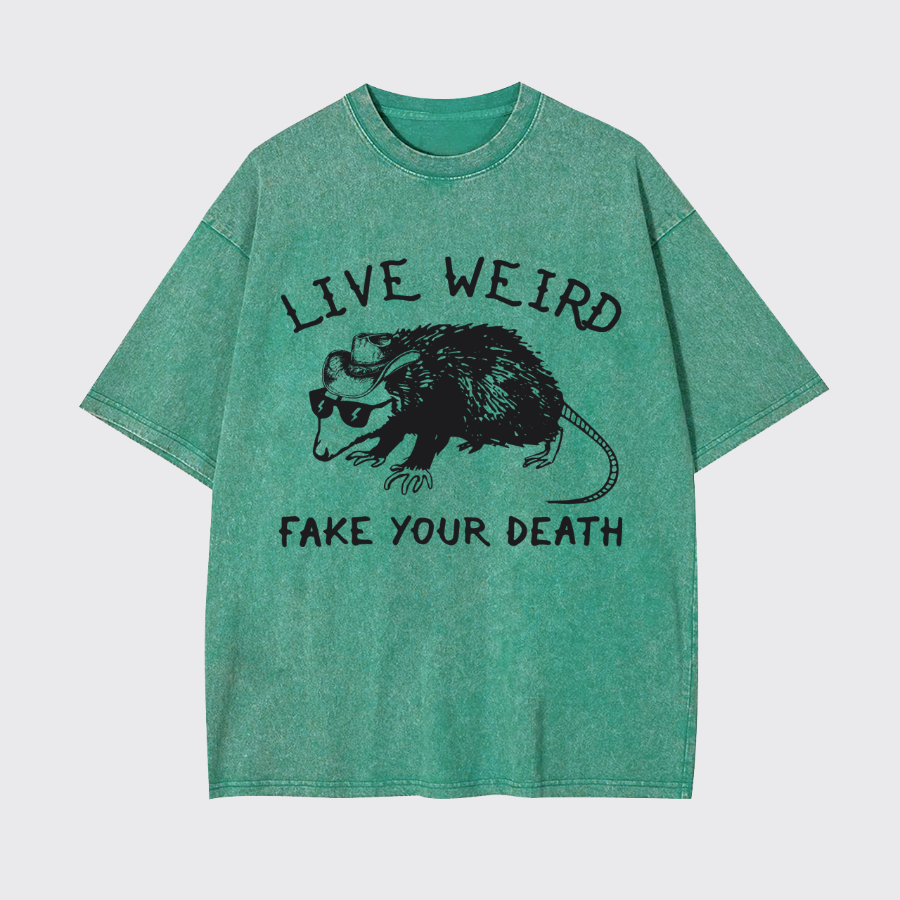 Live Weird Fake Your Death Silly Possum Garment-dye Tees