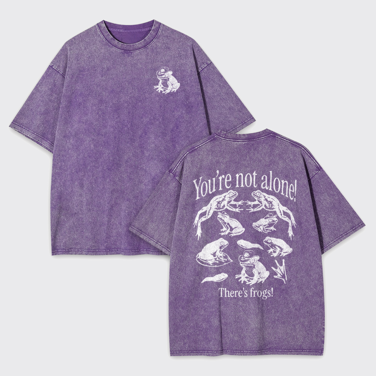 You're Not Alone There's Frogs Garment-dye Tees