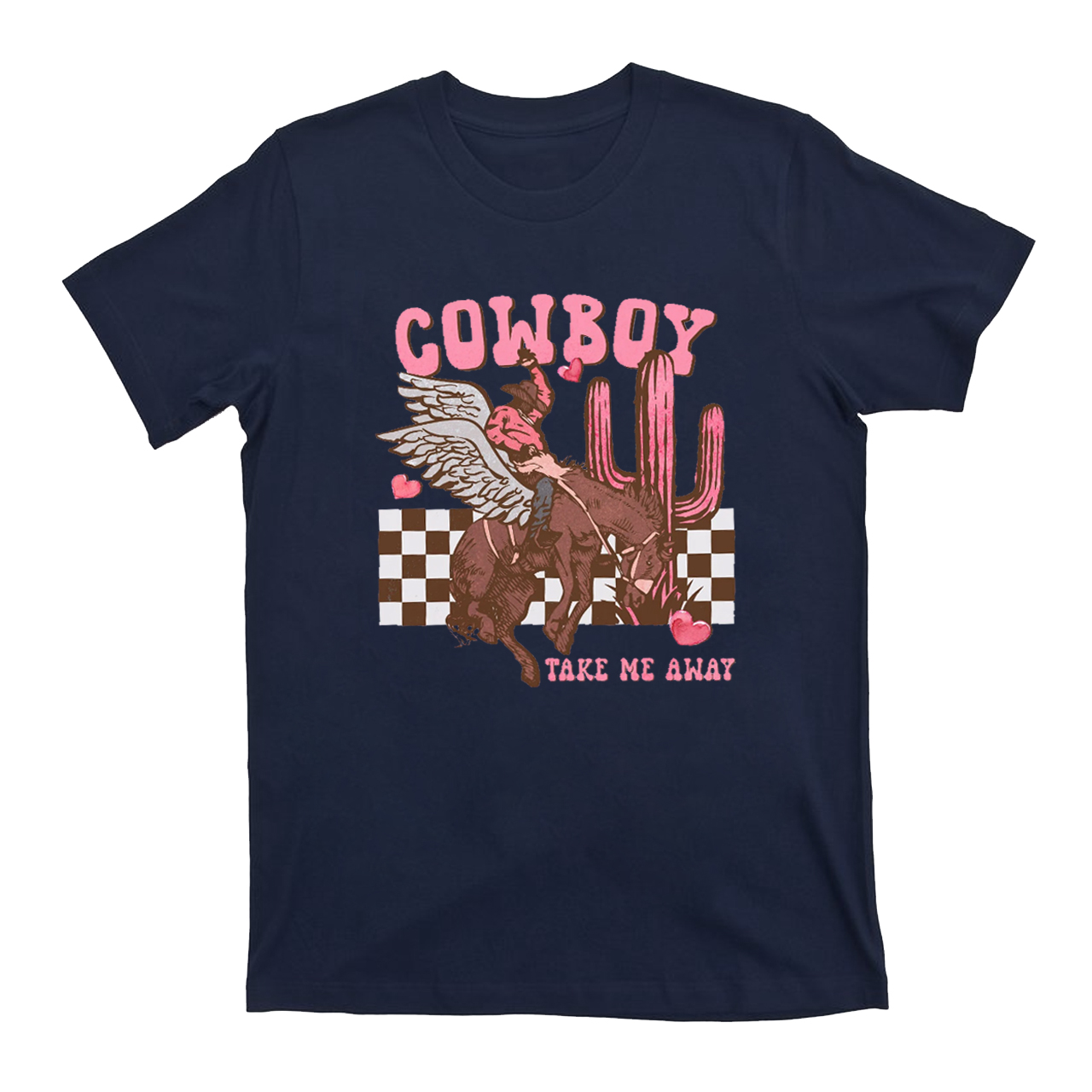Western Cowboy Take Me Away on Valentine T-Shirts