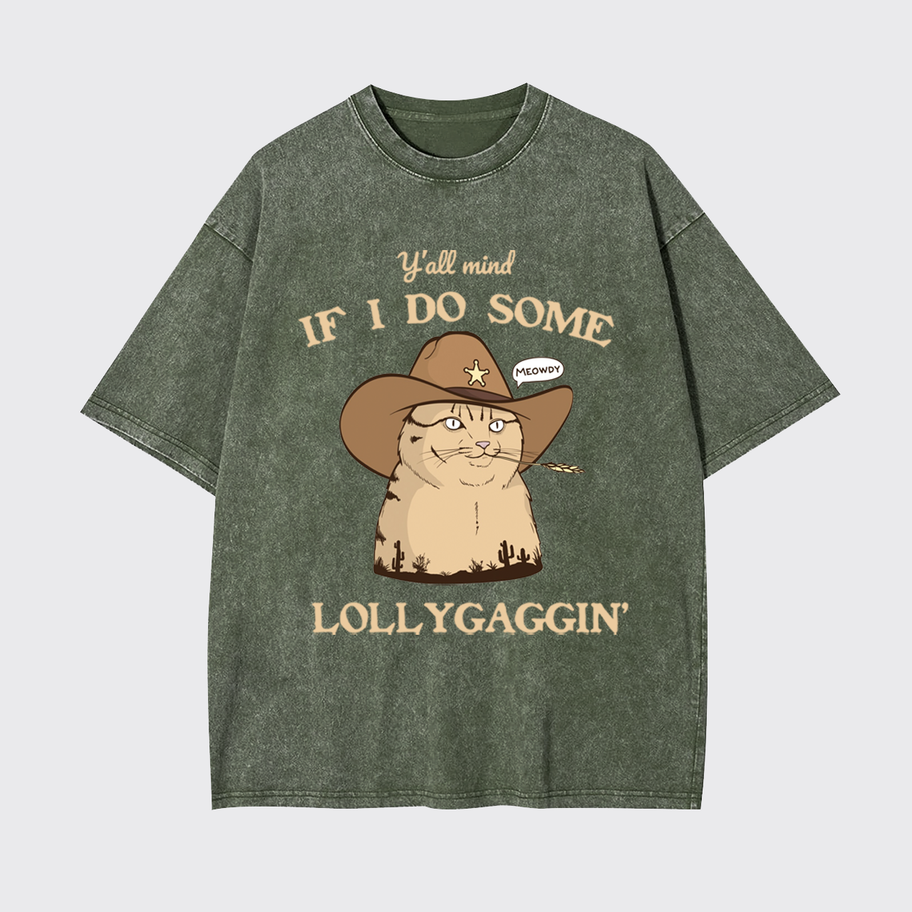 Y'all Mind If I Do Some Lollygaggin CatGarment-dye Tees