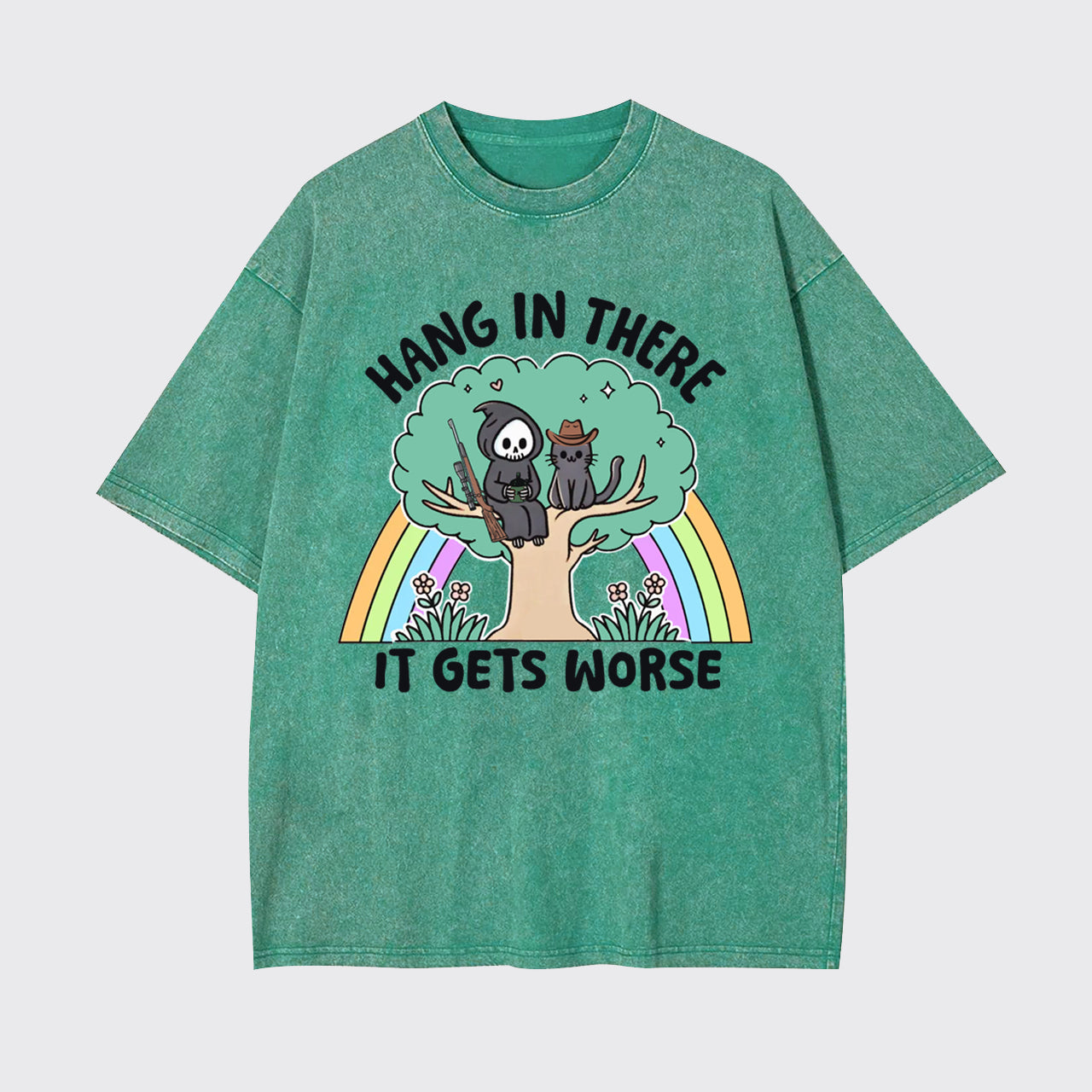 Mental Health-Hang In There It Gets Worse Garment-dye Tees