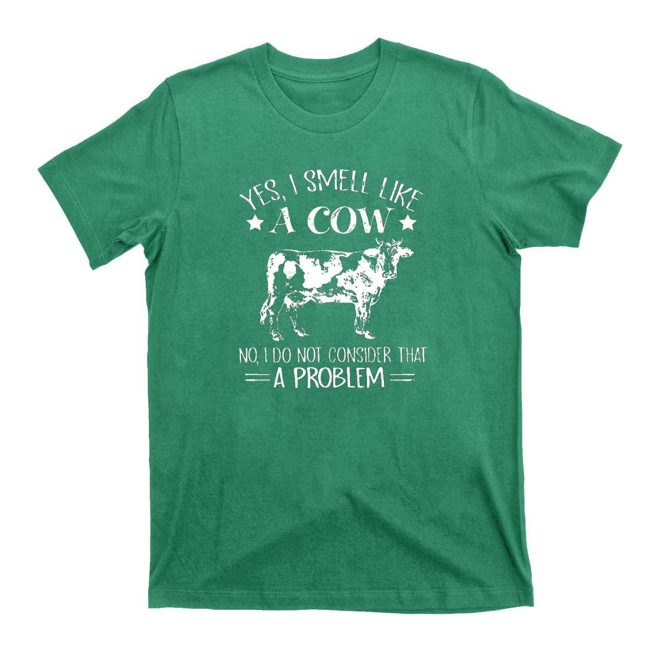 Yes ！！I Smell Like A Cow T-Shirts