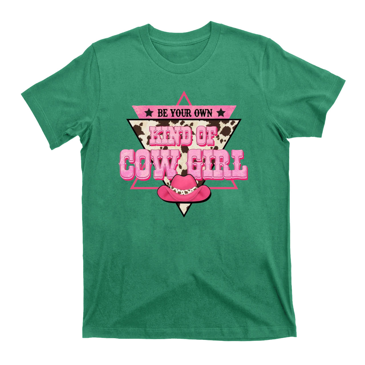 Be Your Own Kind of Cow Girl T-Shirts
