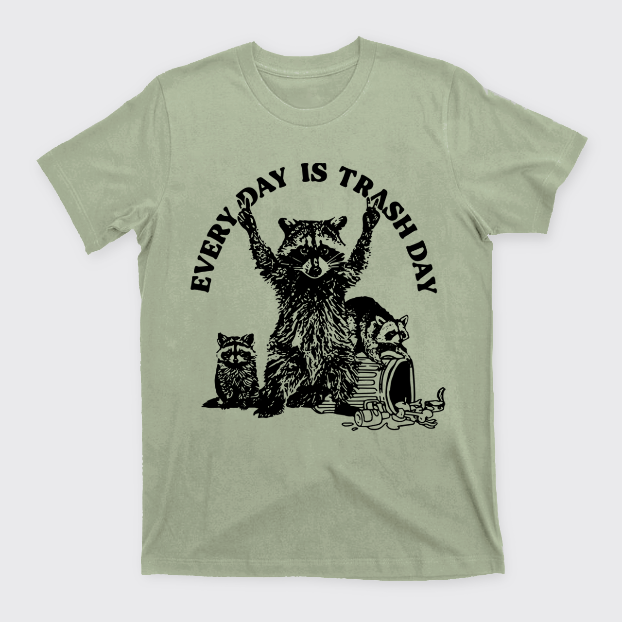 Every Day Is Trash Day T-Shirts