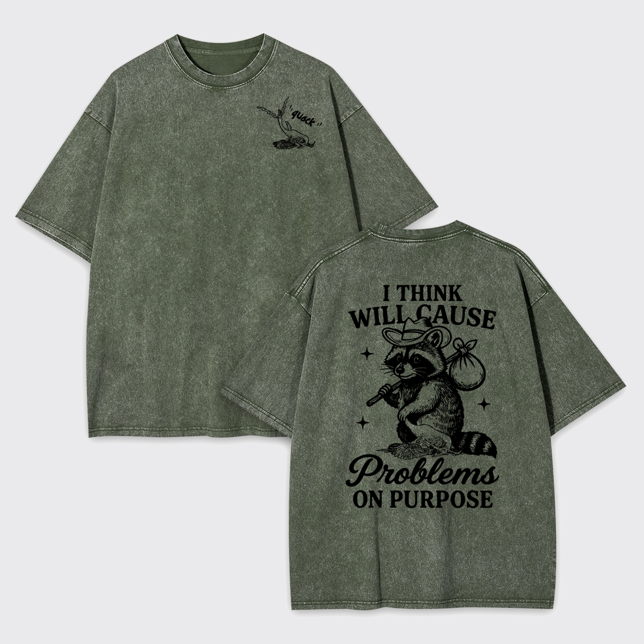 Funny Raccoon-I Think I Will Cause Problems On Purpose Garment-dye Tees