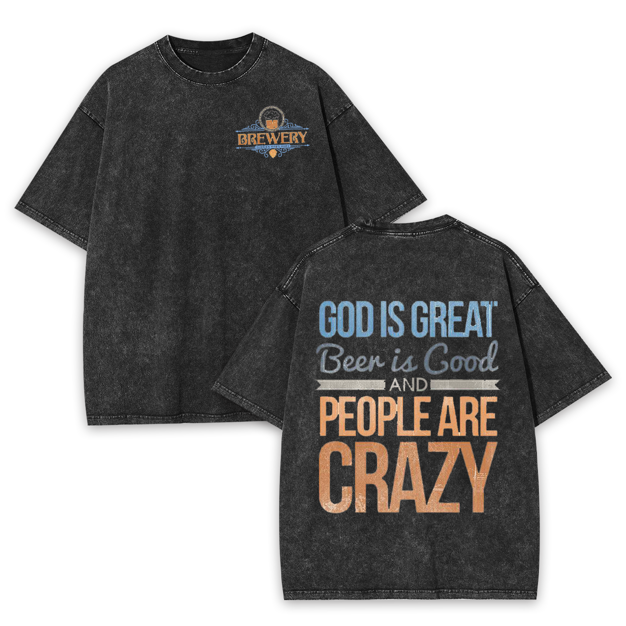 God Is Great Beer Is Good Garment-dye Tees