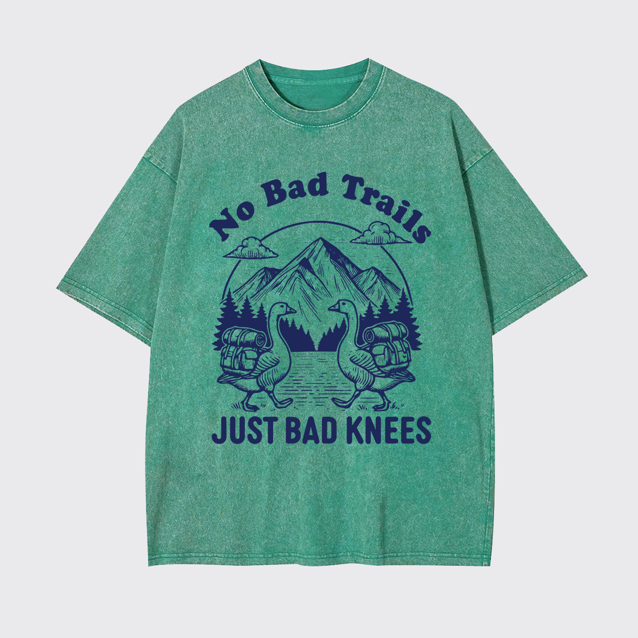 Hiking Goose-No Bad Trails Just Bad Knees Garment-dye Tees