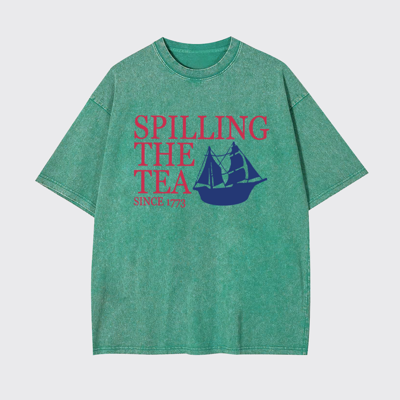 Spilling The Tea 1776 Garment-dye Tees
