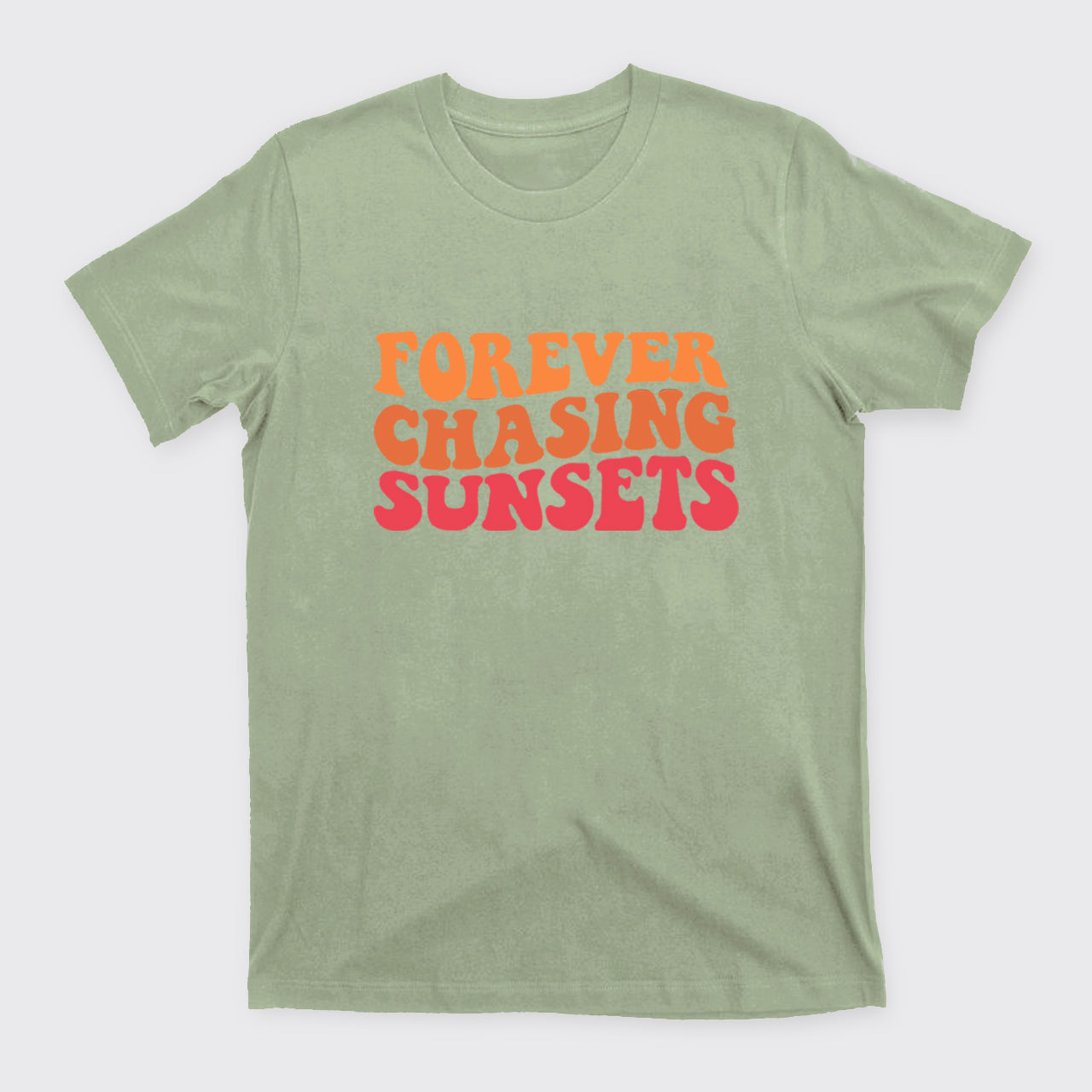 Forever Chasing Sunsets T-Shirts