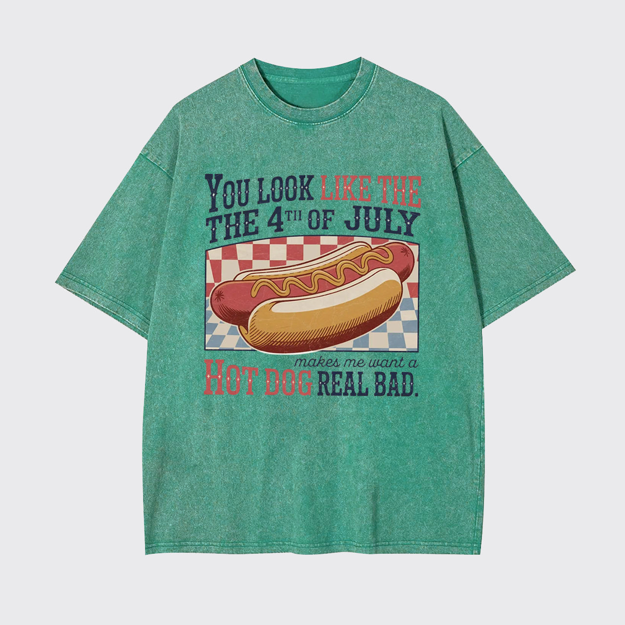 Funny 4th July-Makes Me Want A Hot Dog Garment-dye Tees
