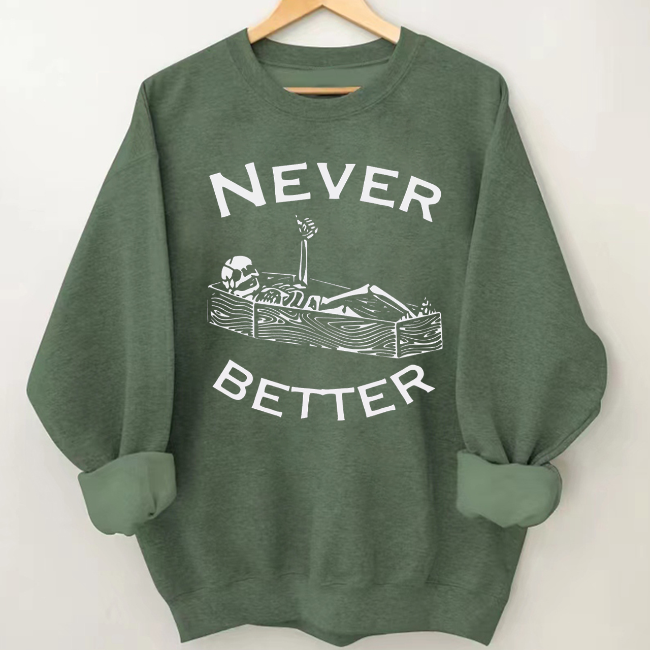 Never Better Skeleton Halloween Sweatshirt