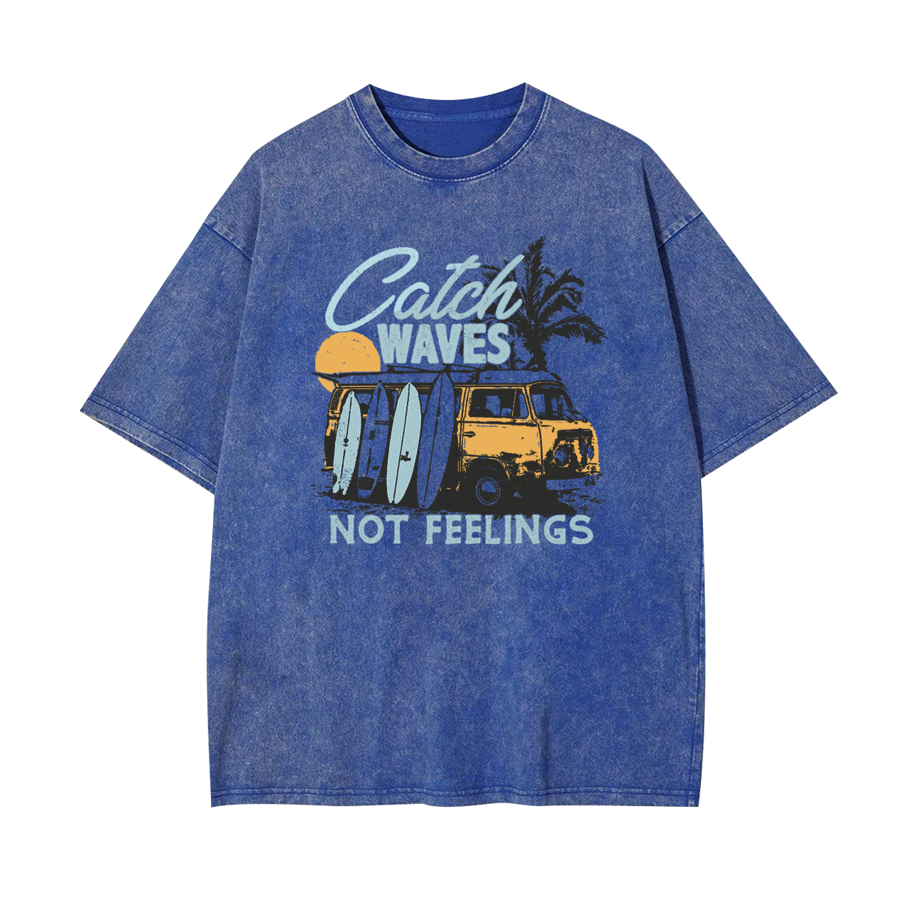 Catch Waves Not Feelings Garment-dye Tees