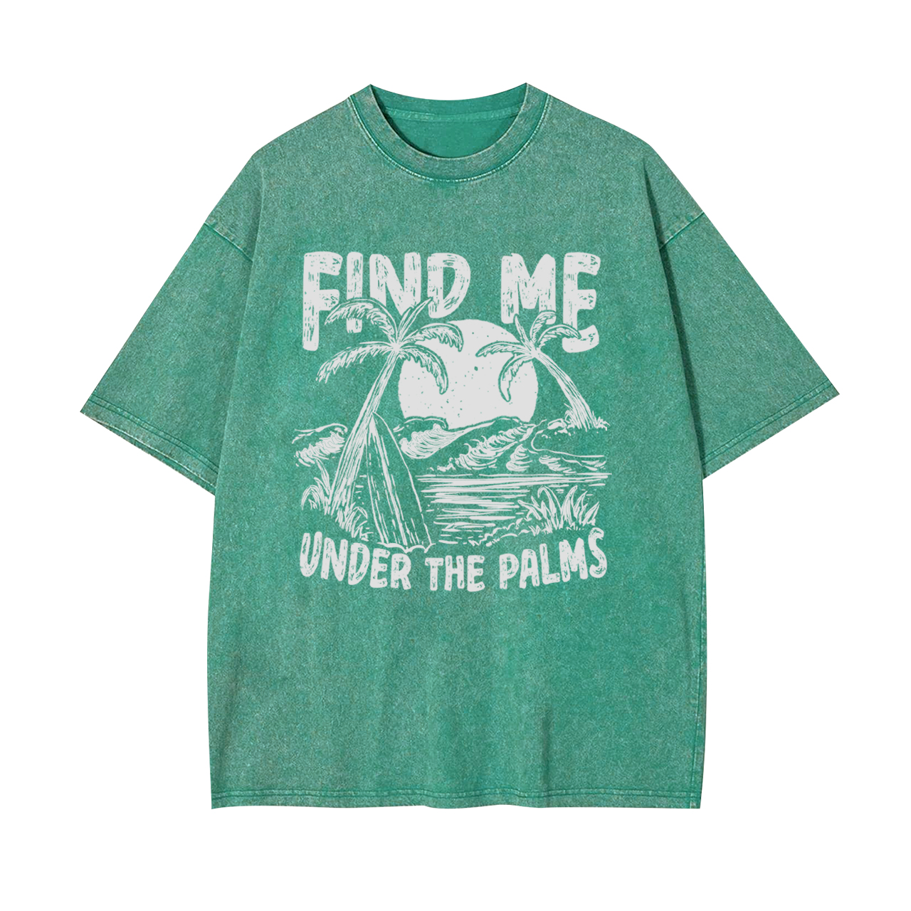 Find Me Under The Palms Garment-dye Tees
