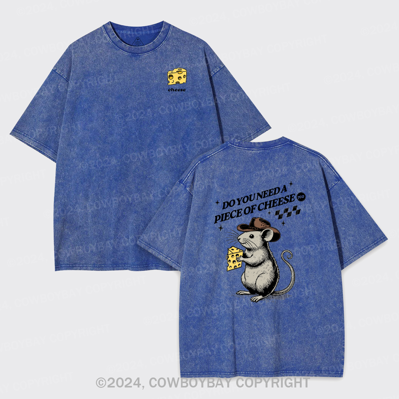 Do You Need A Piece Of Cheese, too Garment-dye Tees