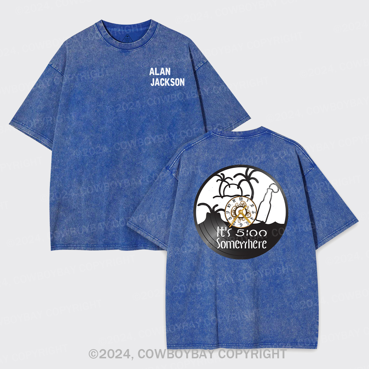 It's 5:0 Clock Somewhere Alan Jackson Garment-dye Tees