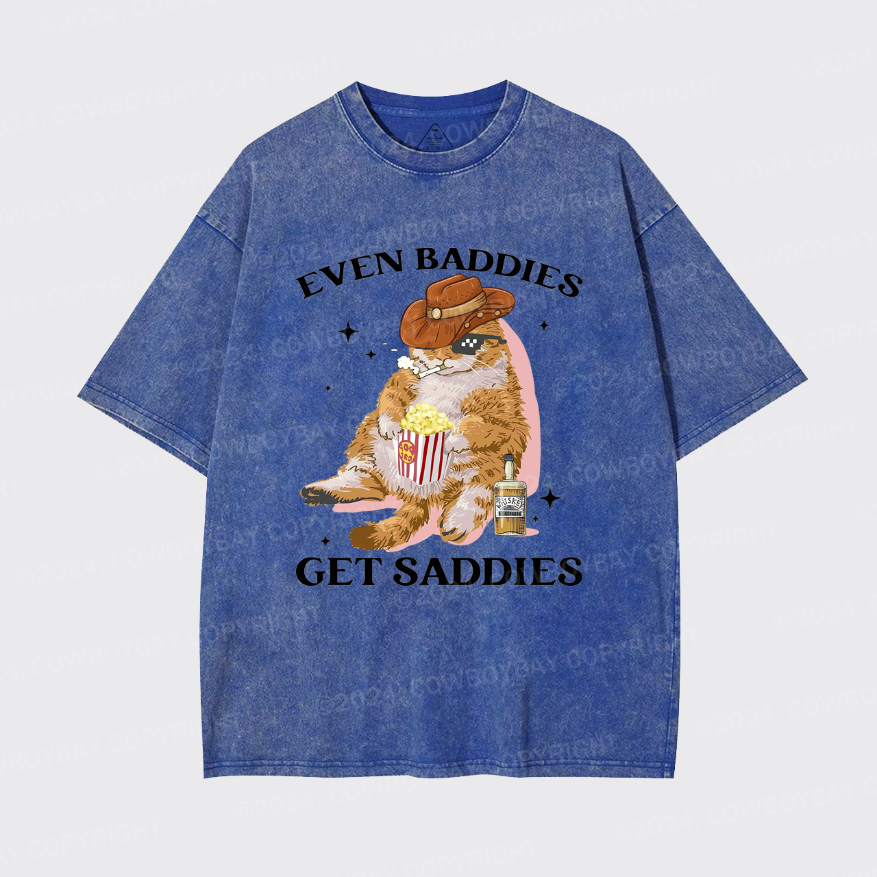Even Baddies Get Saddies Funny Cat Garment-dye Tees