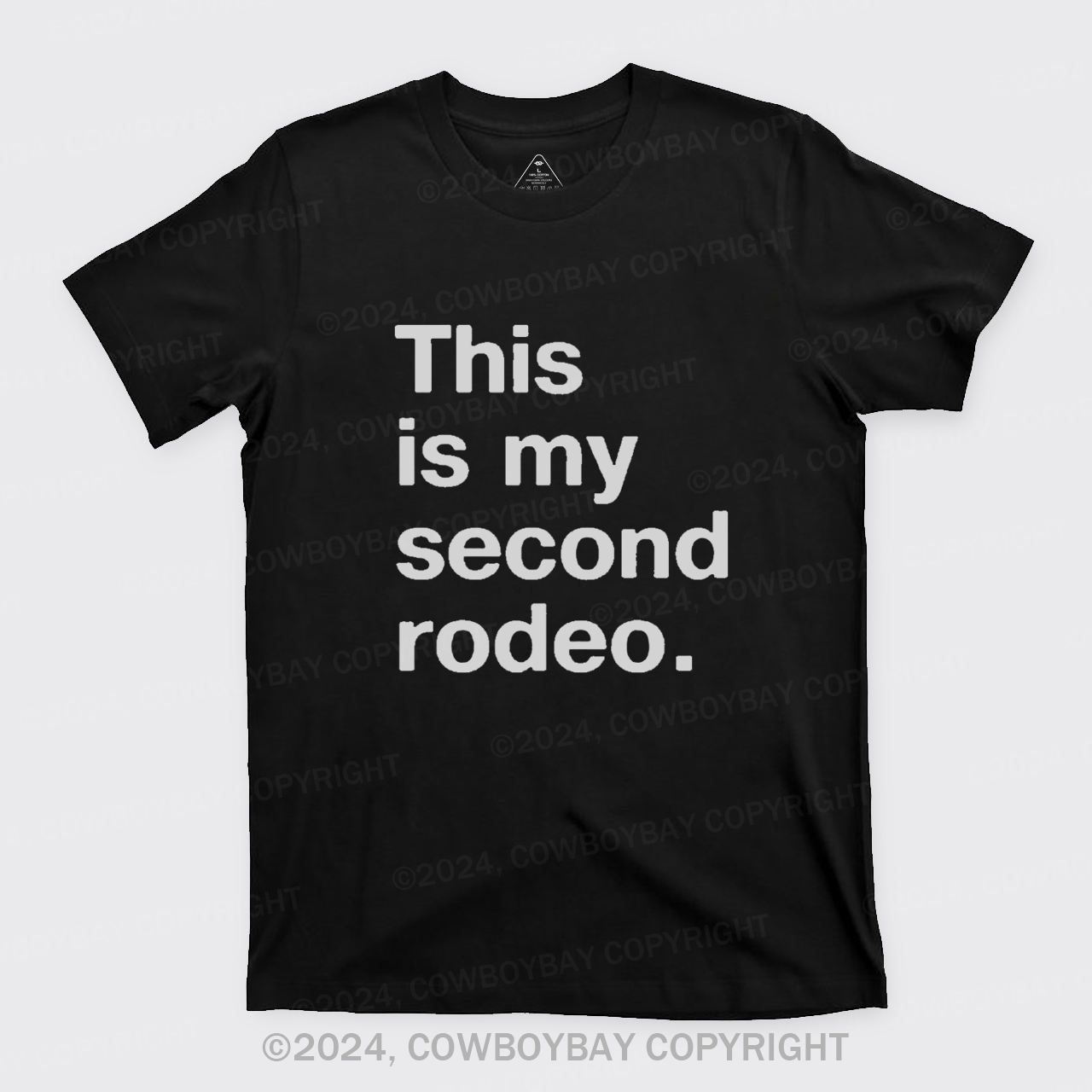 This is My Second Rodeo T-Shirts