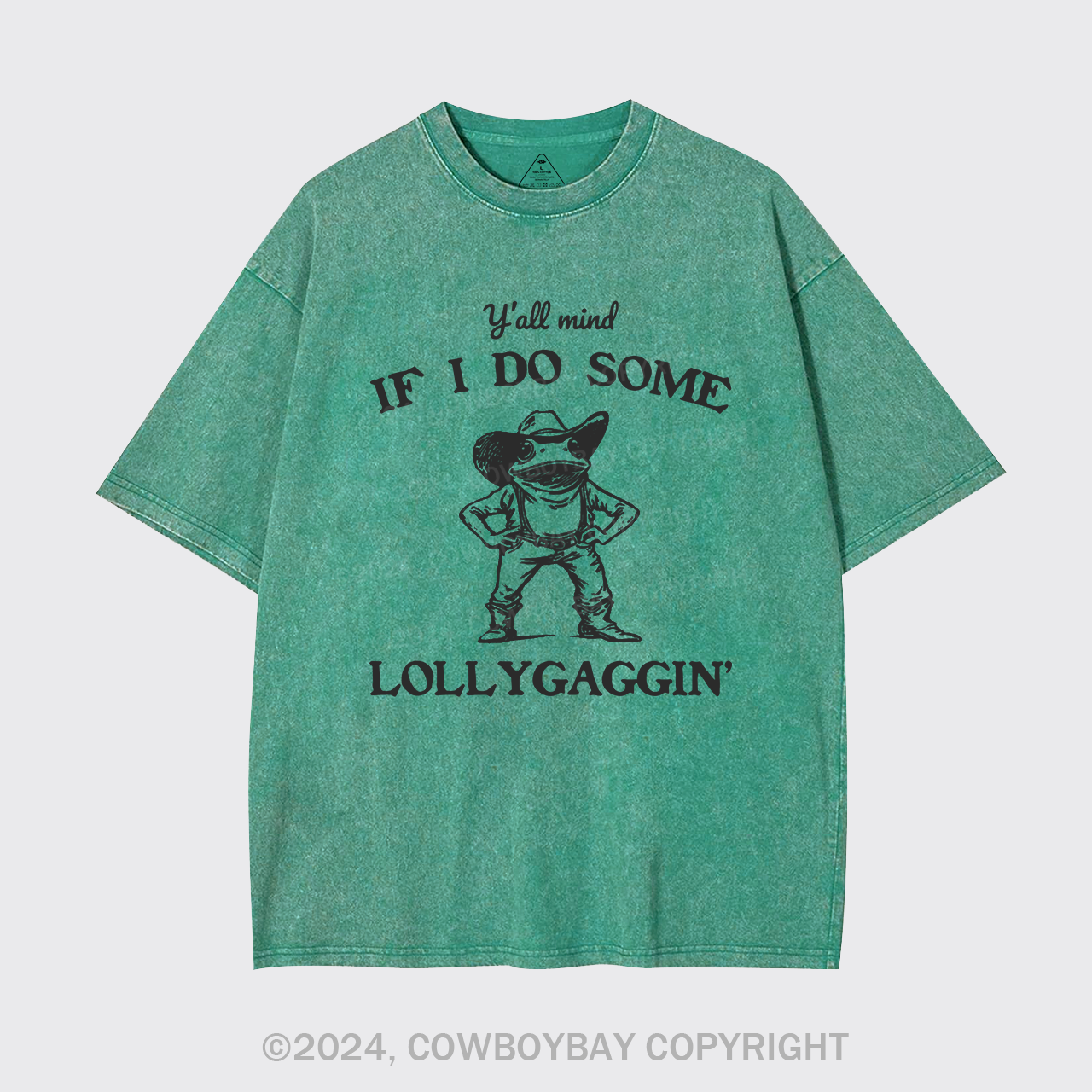 Y'all Mind If I Do Some Lollygaggin Garment-dye Tees