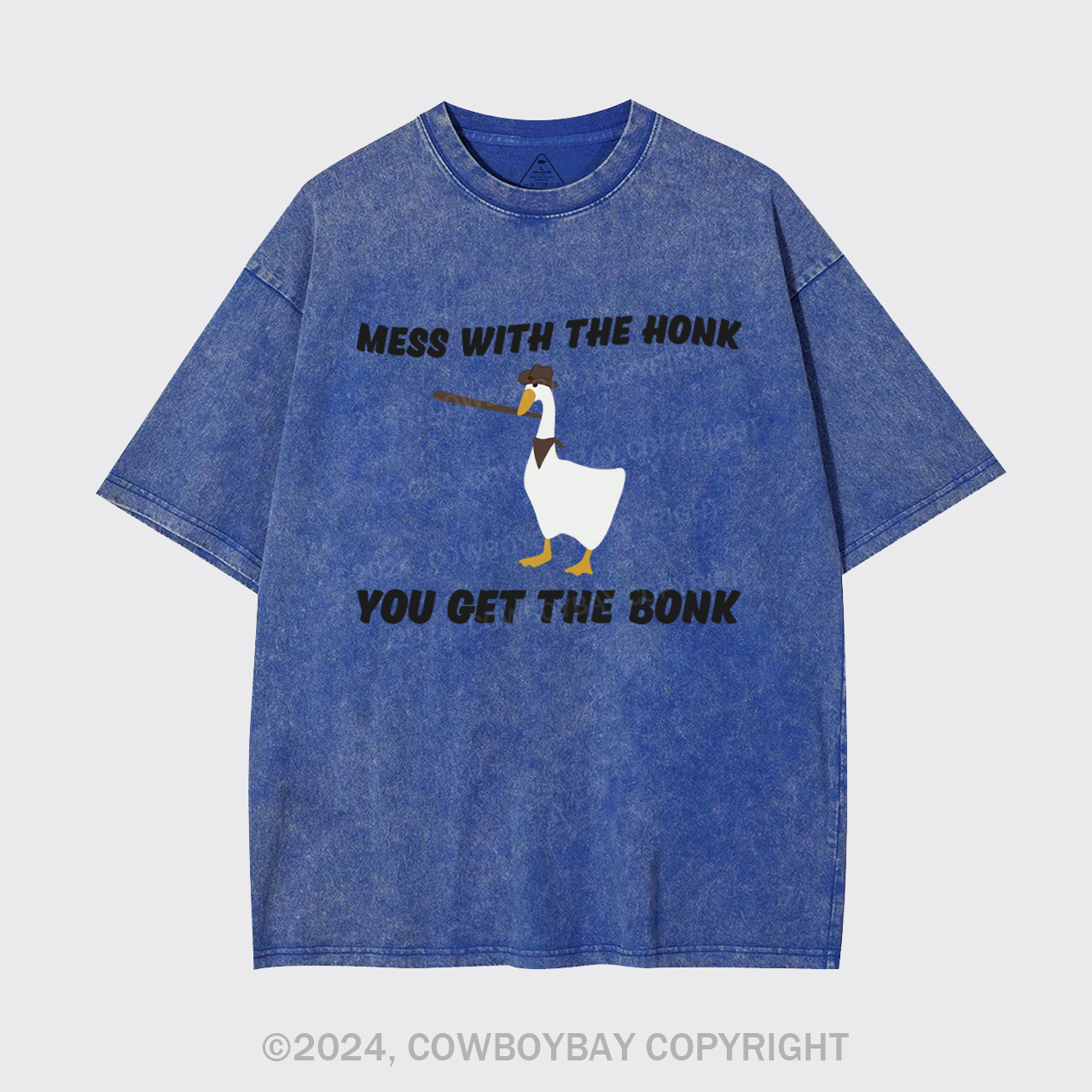 Mess With The Honk You Get The Bonk Garment-dye Tees