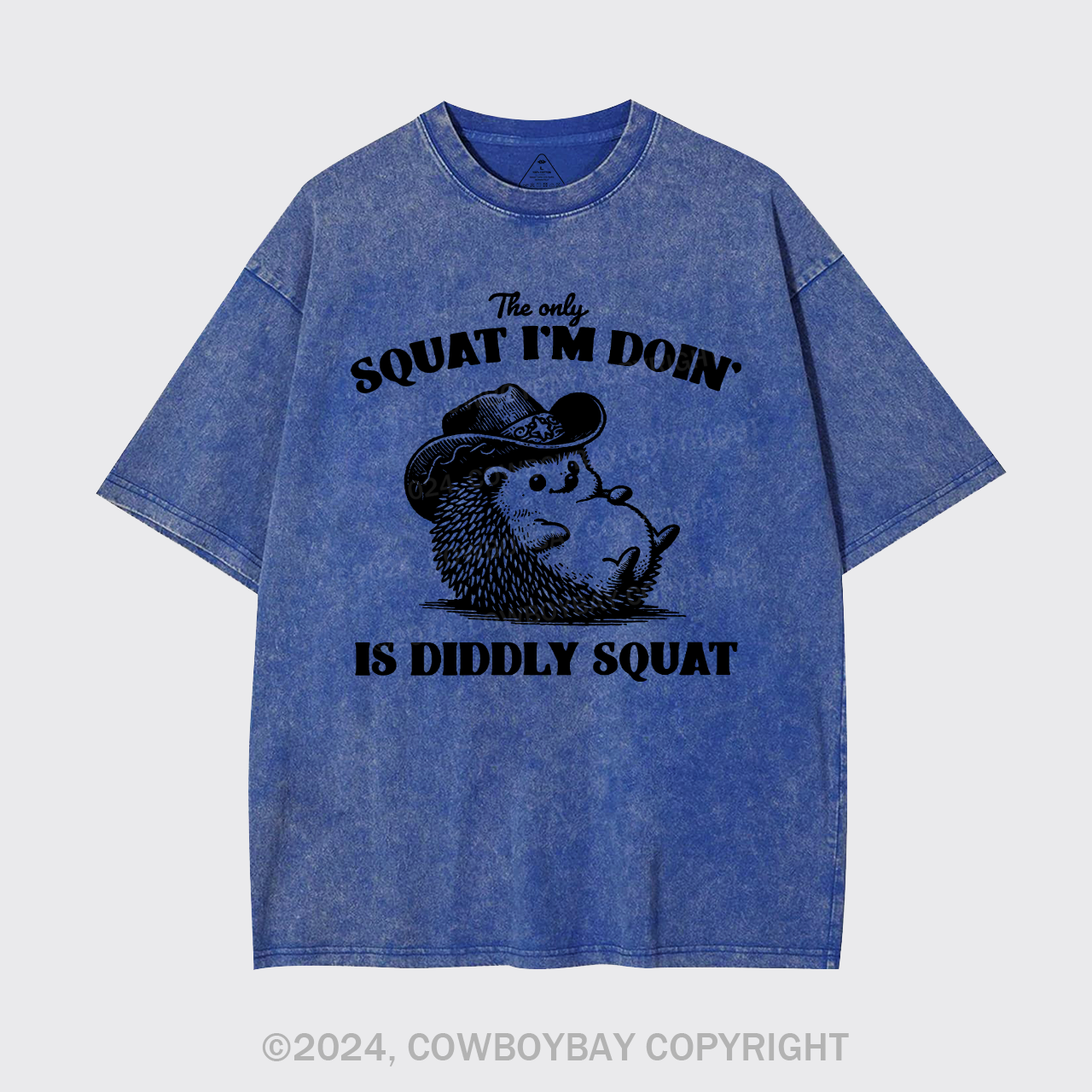 The Only Squat I'm Doing,Is Diddly Squat Garment-dye Tees